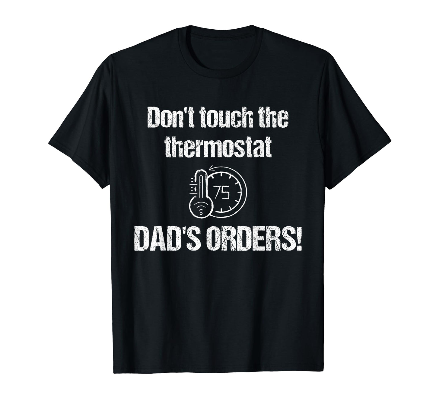 Dad Thermostat Police Temperature T-Shirt - Fun Novelty Design for Adults - T-Shirt, Sweatshirt, Hoodie
