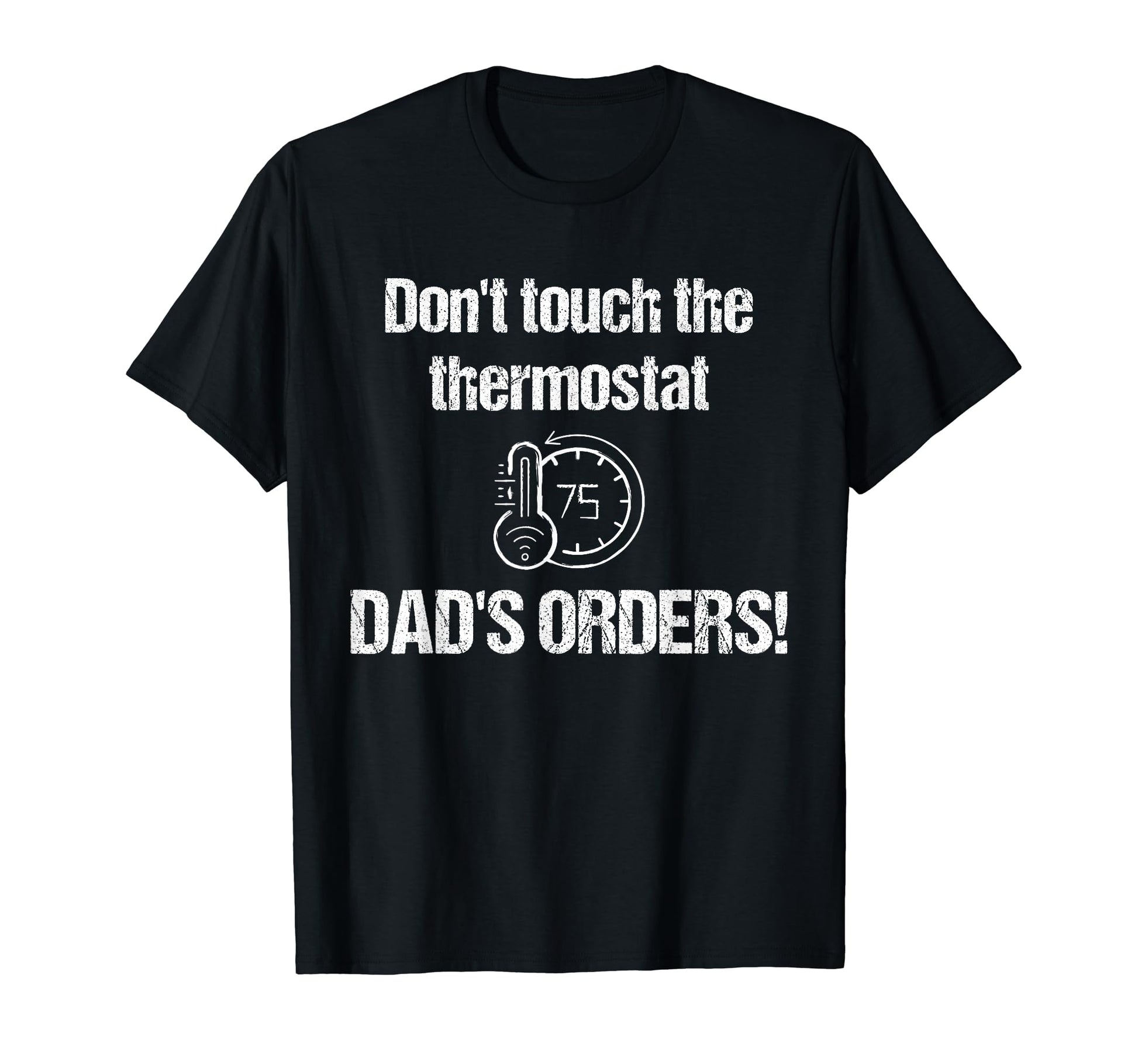 Dad Thermostat Police Temperature T-Shirt - Fun Novelty Design for Adults - T-Shirt, Sweatshirt, Hoodie