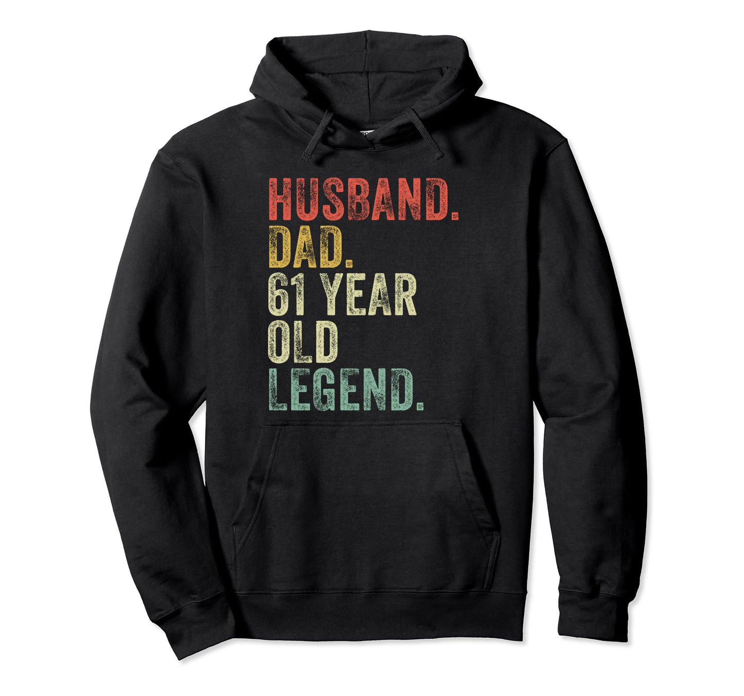 Husband Dad 61 Year Old Legend Funny Hoodie - Custom Art Print Unisex - T-Shirt, Sweatshirt, Hoodie