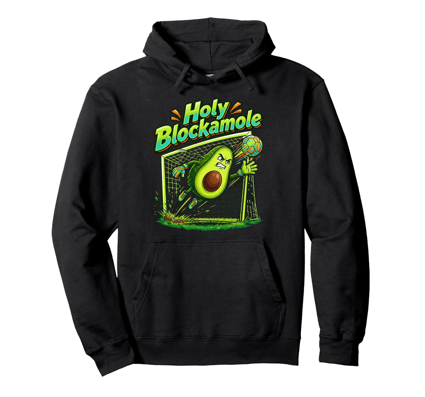 Holy Blockamole Soccer Blocker Funny Hoodie - Casual Everyday Wear Unisex - T-Shirt, Sweatshirt, Hoodie