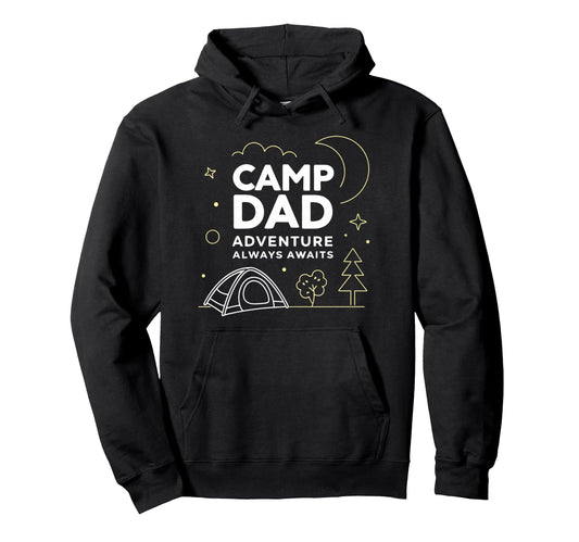 Camp Dad Fathers Day Hoodie - Fun Novelty Design Unisex - T-Shirt, Sweatshirt, Hoodie