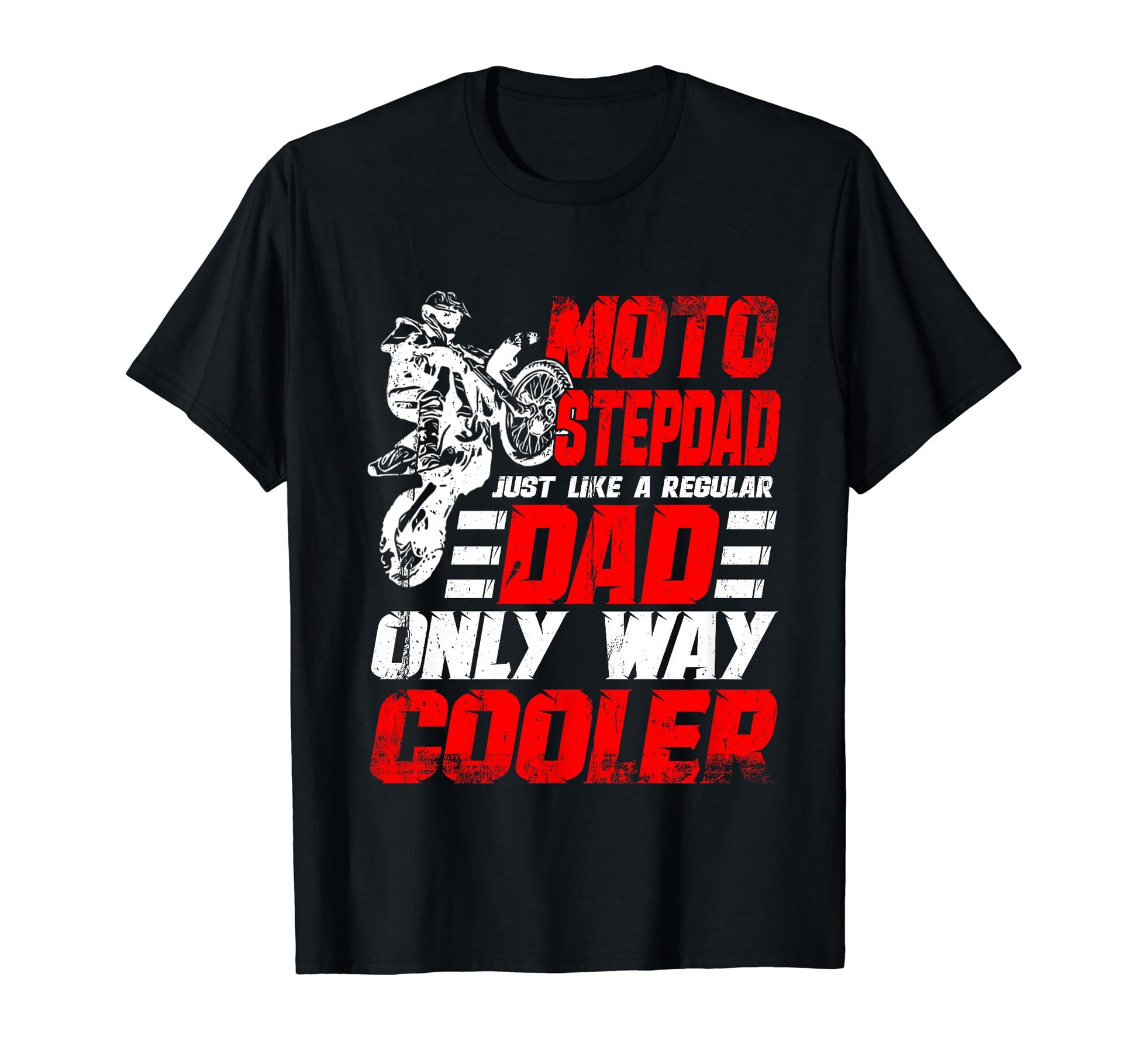 Step Dad Motocross Dirt Bike Stepson T-Shirt - Fun Novelty Design Unisex - T-Shirt, Sweatshirt, Hoodie