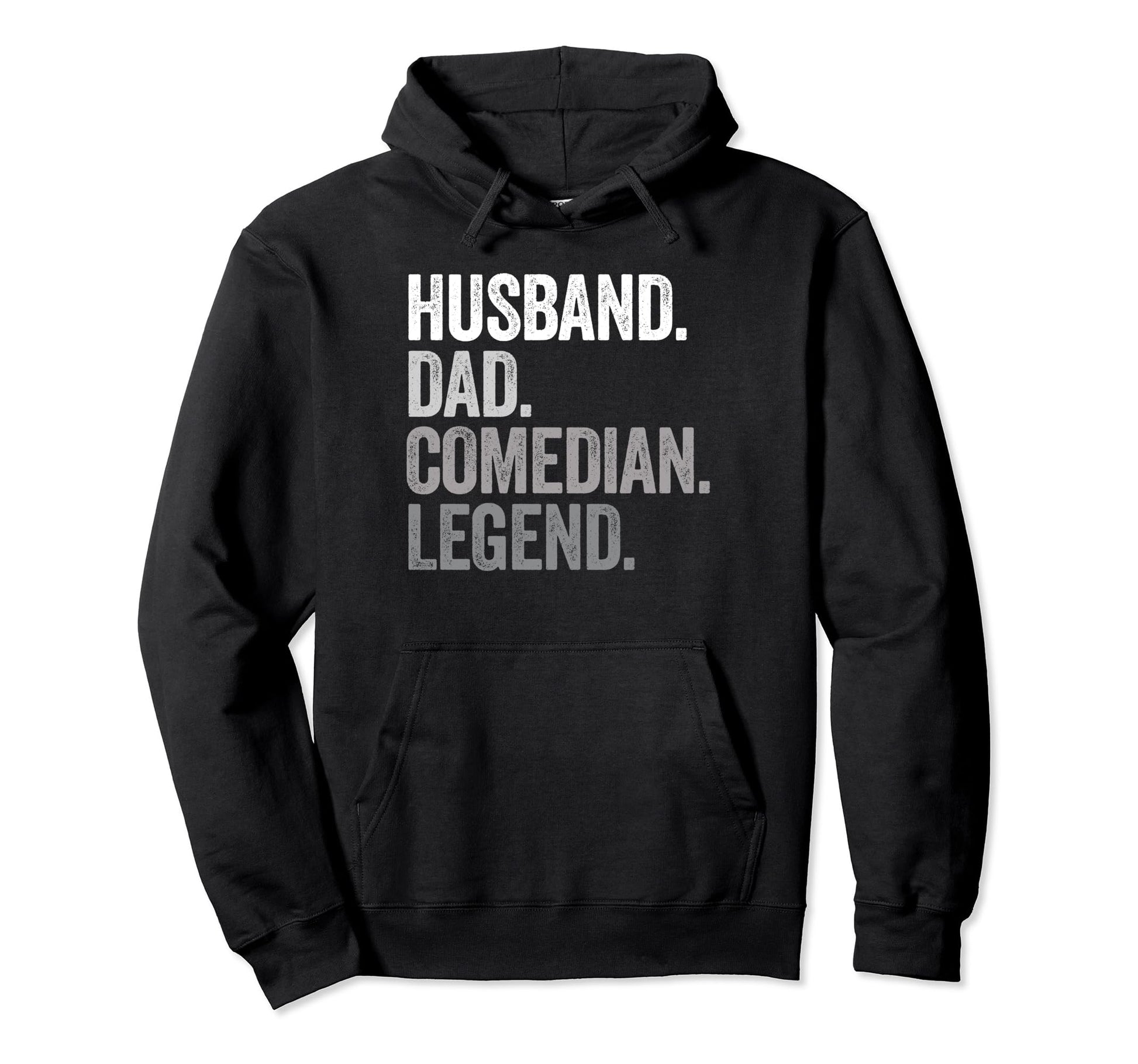 Husband Dad Comedian Funny Comedy Hoodie - Novelty Apparel Men Women - T-Shirt, Sweatshirt, Hoodie
