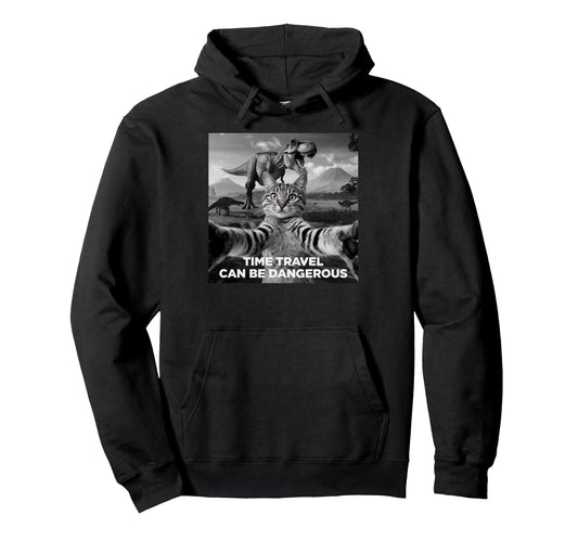 Cats Joke Time Travel Can Be Dangerous Hoodie - Custom Art Print Unisex - T-Shirt, Sweatshirt, Hoodie