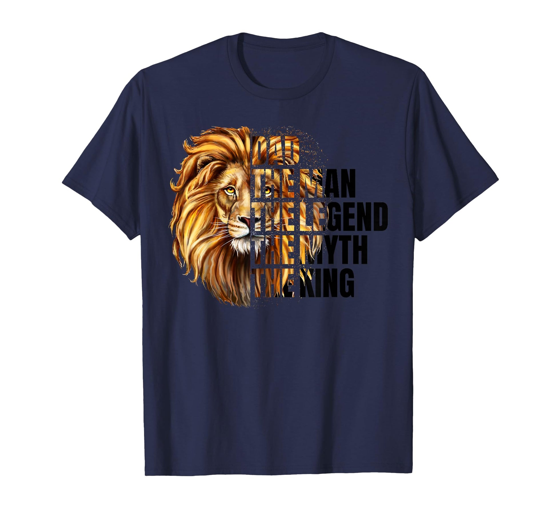 Dad Myth Legend King Lion T-Shirt - Minimalist Print Men Women - T-Shirt, Sweatshirt, Hoodie