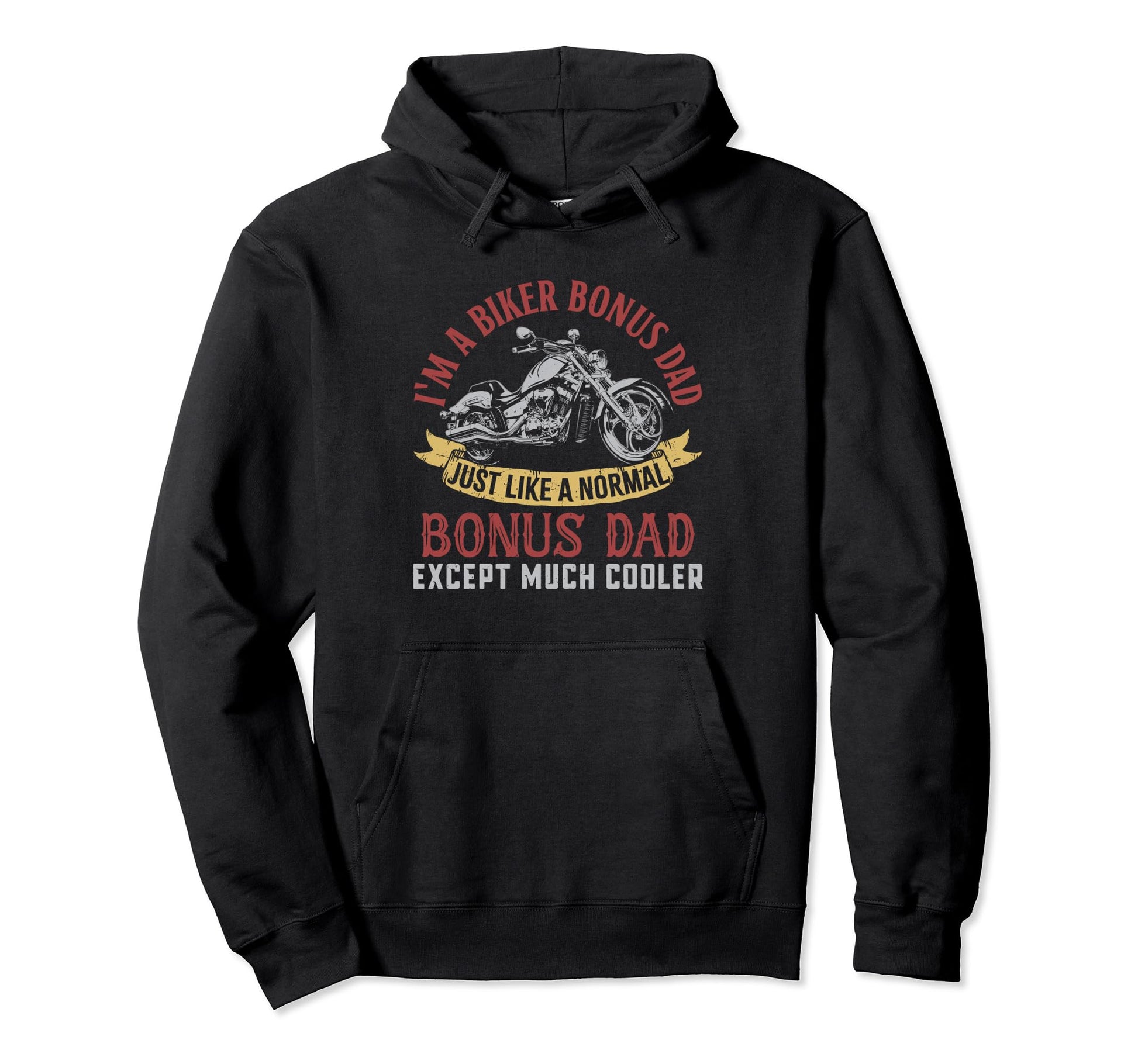 Motorcycle Im Biker Bonus Dad Gifts Hoodie - Graphic Print Men Women - T-Shirt, Sweatshirt, Hoodie