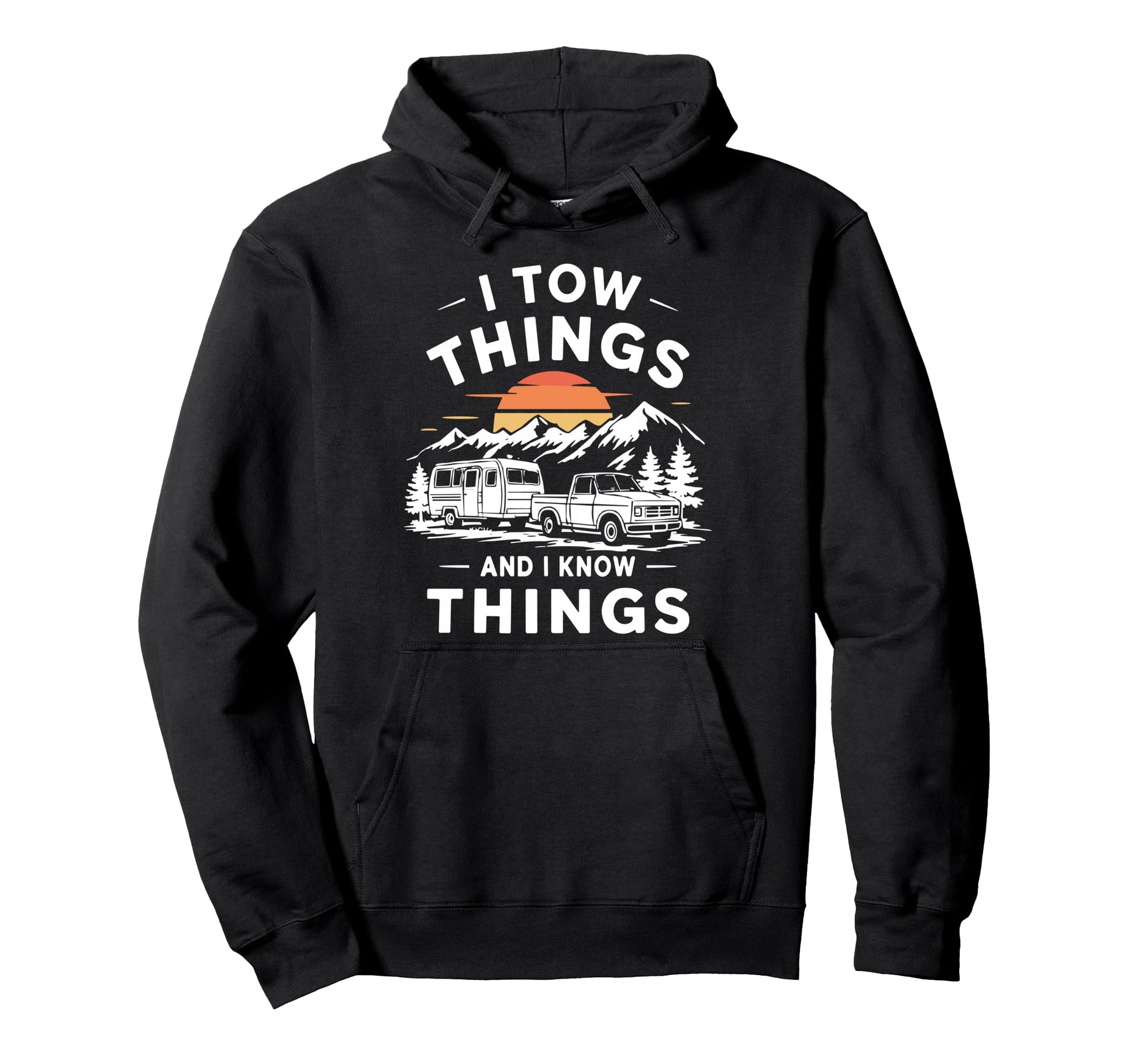 I Tow Things And I Know Things Fathers Day Hoodie - Unique Graphic Unisex - T-Shirt, Sweatshirt, Hoodie