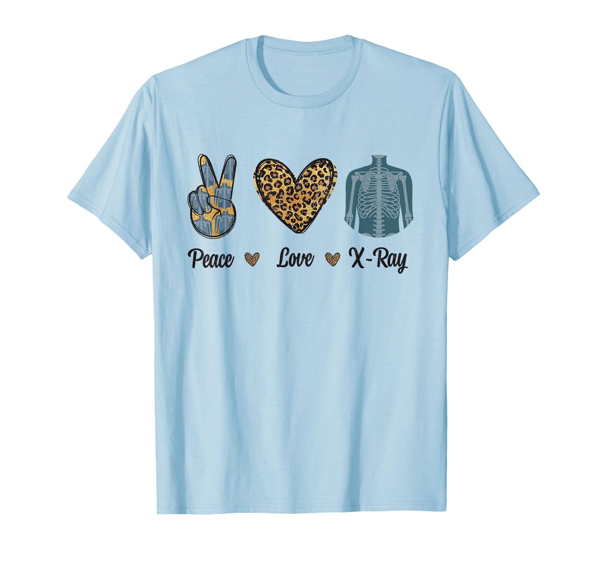 Peace Love X Ray Radiology Tech Rad Rtr T-Shirt - Unique Graphic Men Women - T-Shirt, Sweatshirt, Hoodie