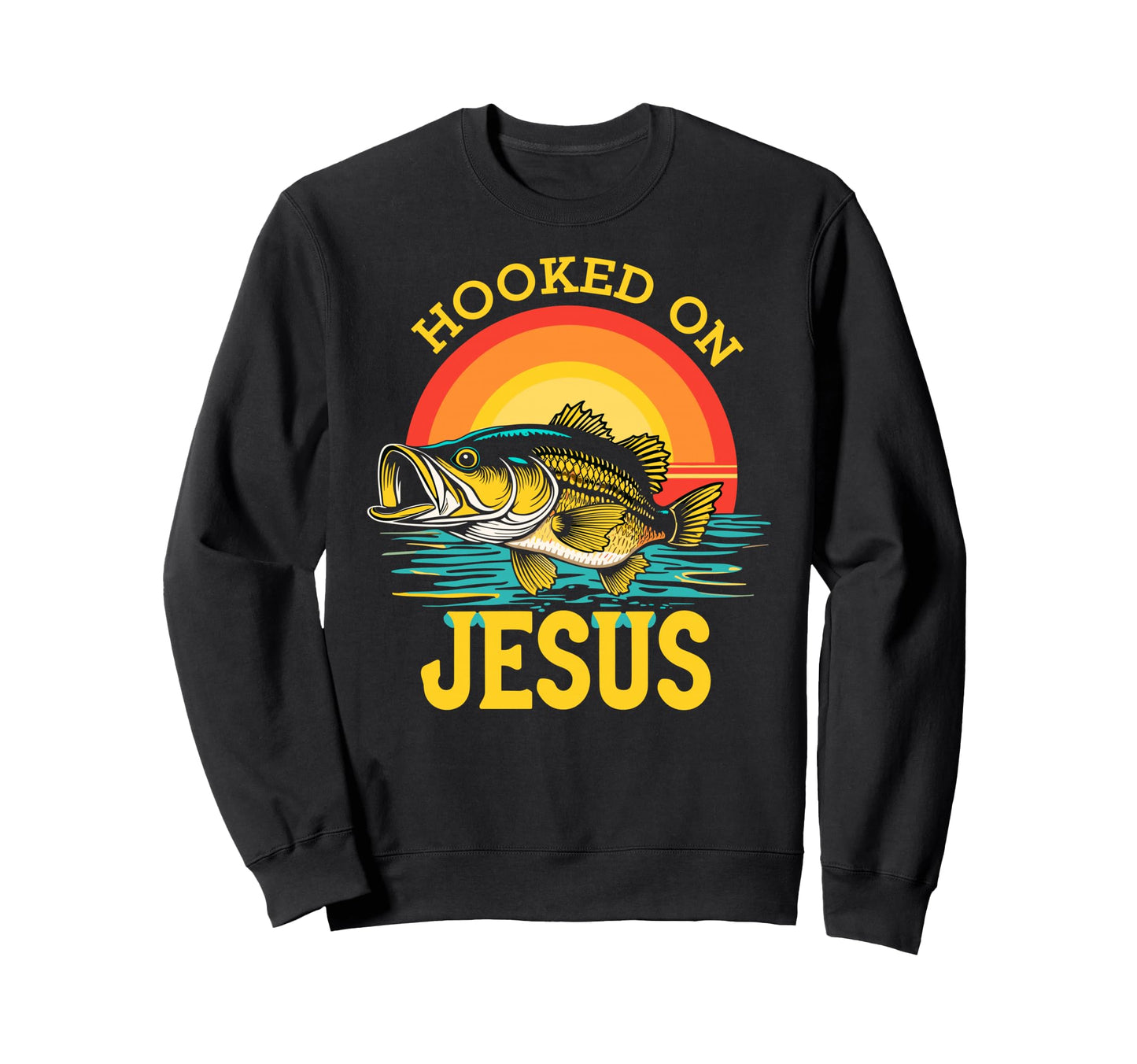 Hooked Jesus Bible Verse Sweatshirt - Streetwear Style for Adults - T-Shirt, Sweatshirt, Hoodie