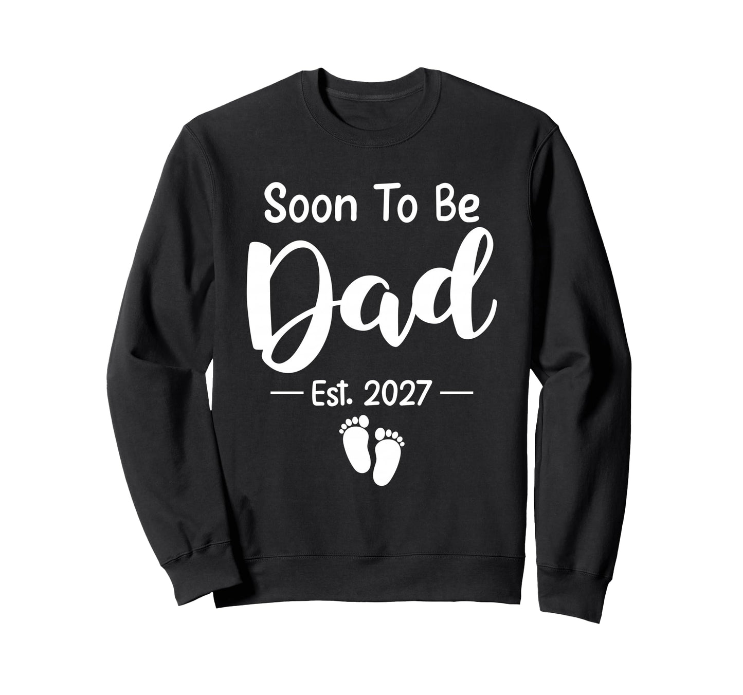 Soon To Be Dad 2027 Funny Gender Sweatshirt - Novelty Apparel Unisex - T-Shirt, Sweatshirt, Hoodie