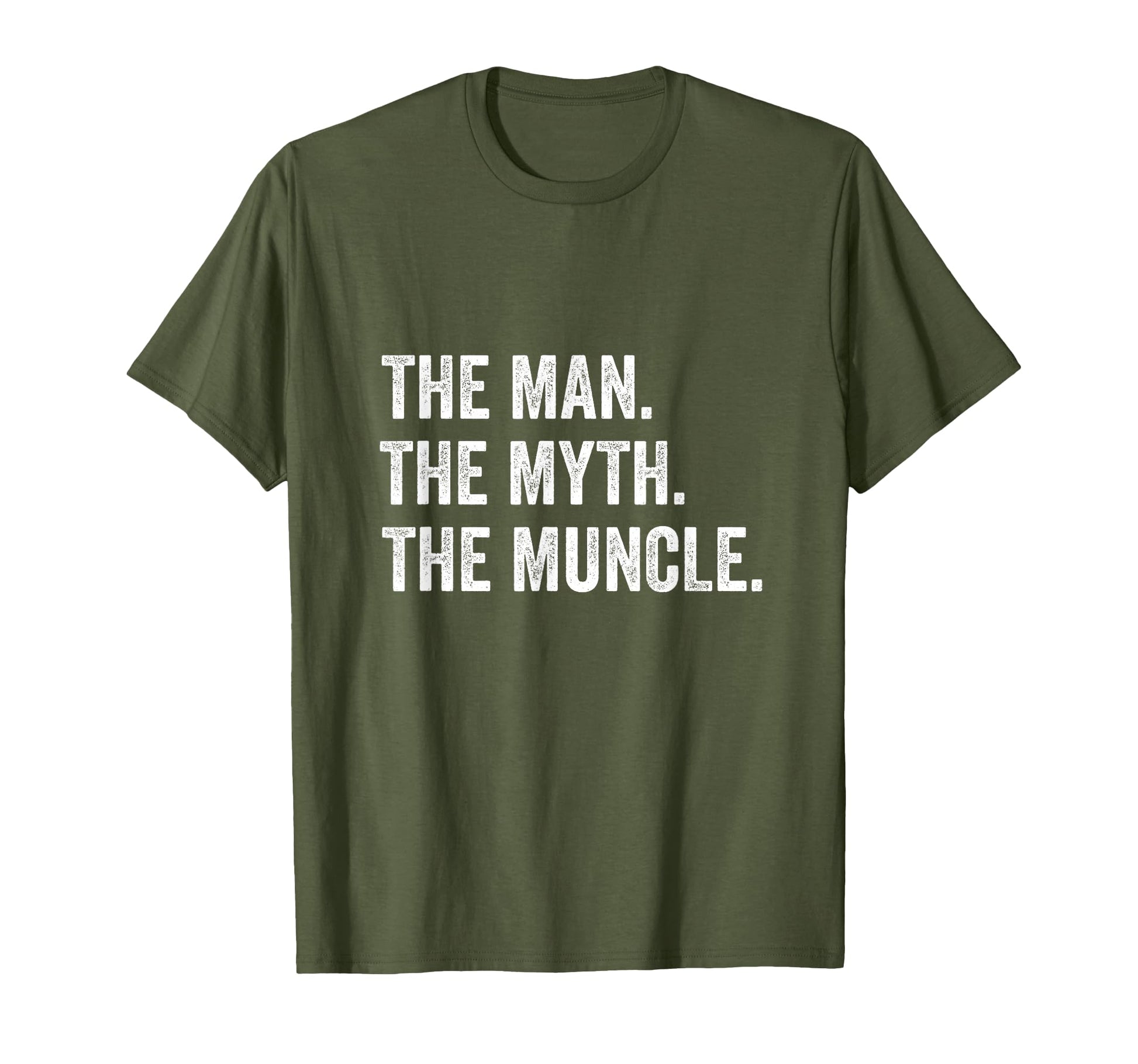 Muncle Myth 2021 Uncle Gift Uncles T-Shirt - Casual Everyday Wear Unisex - T-Shirt, Sweatshirt, Hoodie