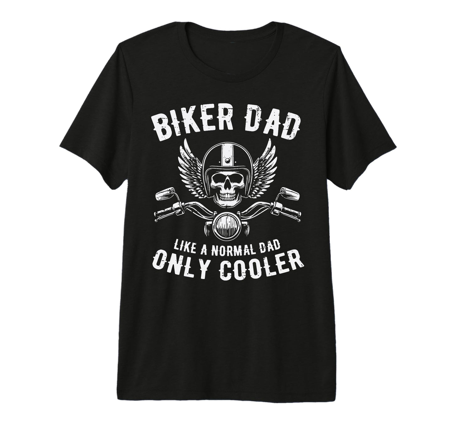 Biker Dad Like Normal Cooler Fathers Day T-Shirt - Unique Graphic Unisex - T-Shirt, Sweatshirt, Hoodie