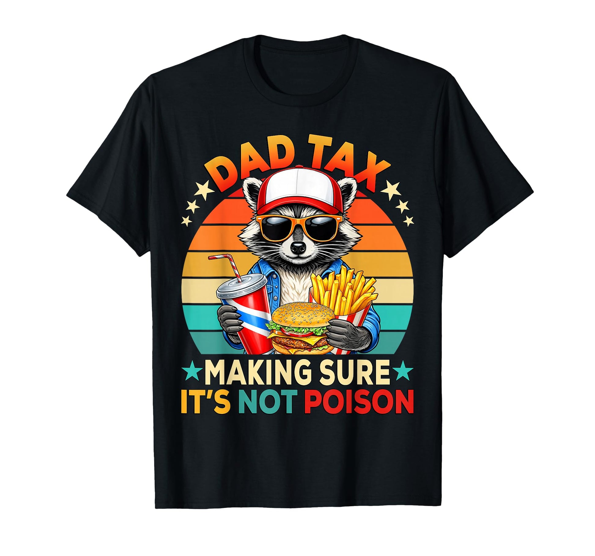 Dad Tax Making Sure Not Poison T-Shirt - Aesthetic Graphic Men Women - T-Shirt, Sweatshirt, Hoodie