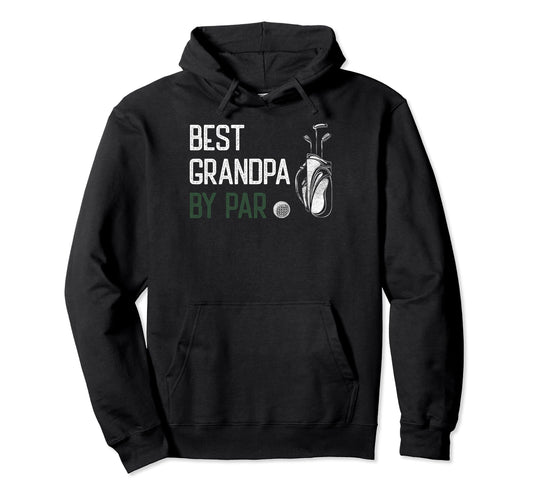 Best Grandpa Par Golfer Golf Player Dad Hoodie - Custom Art Print Unisex - T-Shirt, Sweatshirt, Hoodie