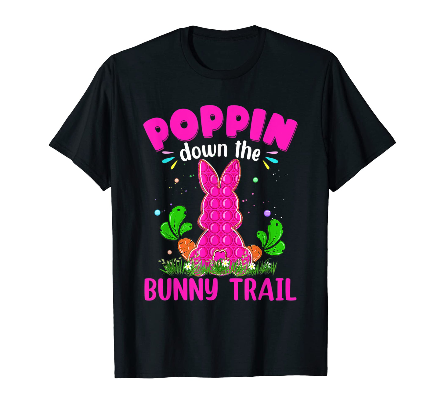 Easter Bunny Poppin Down Bunny Trail T-Shirt - Graphic Print for Adults - T-Shirt, Sweatshirt, Hoodie