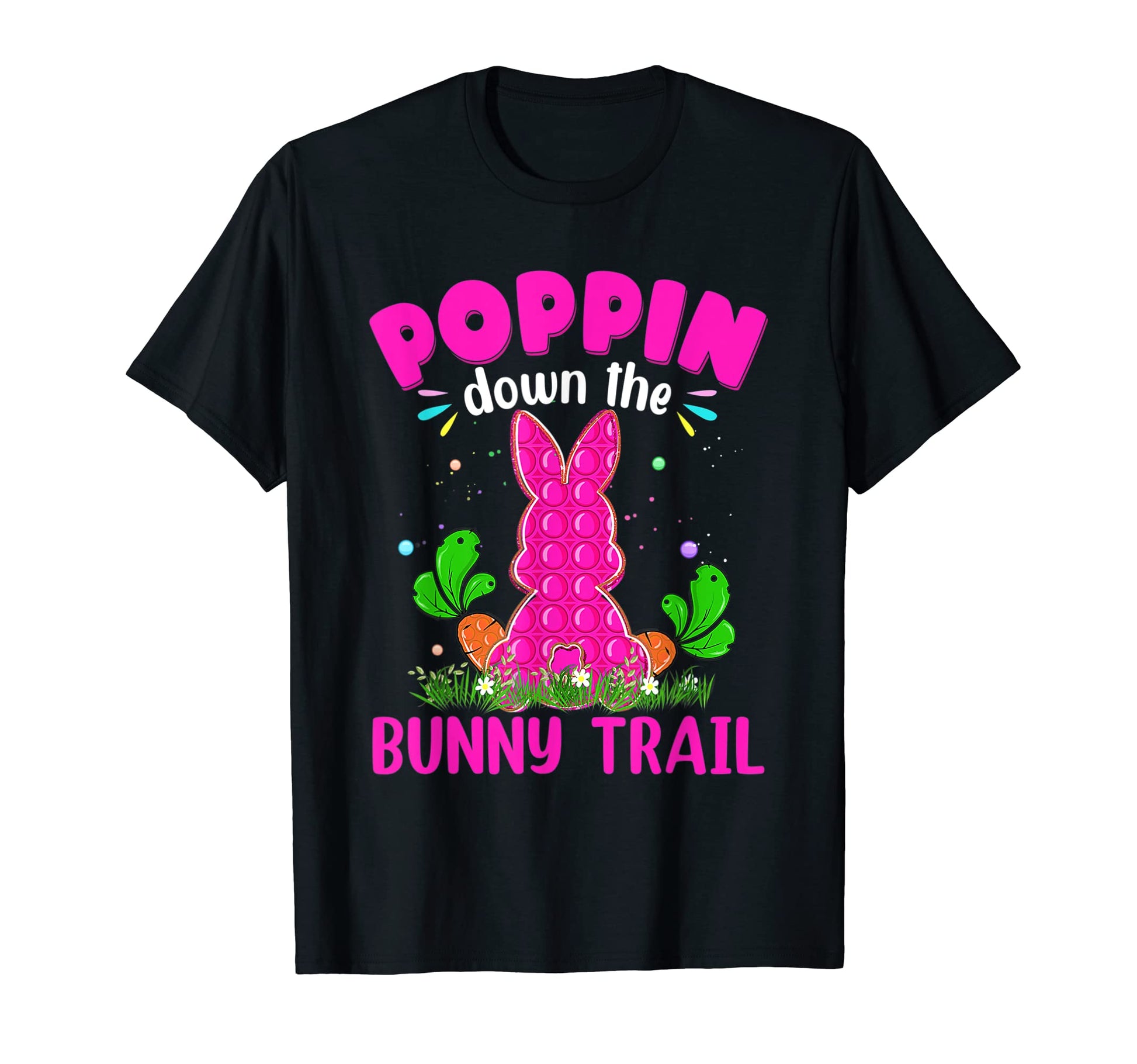 Easter Bunny Poppin Down Bunny Trail T-Shirt - Graphic Print for Adults - T-Shirt, Sweatshirt, Hoodie