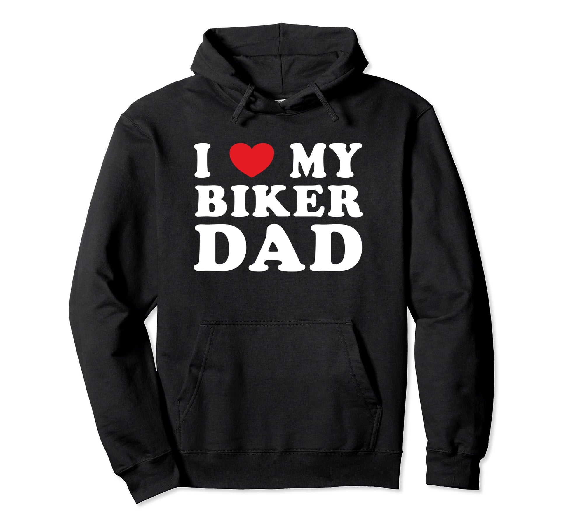 I Love My Biker Dad Freaky Father Hoodie - Trendy Graphic Men Women - T-Shirt, Sweatshirt, Hoodie