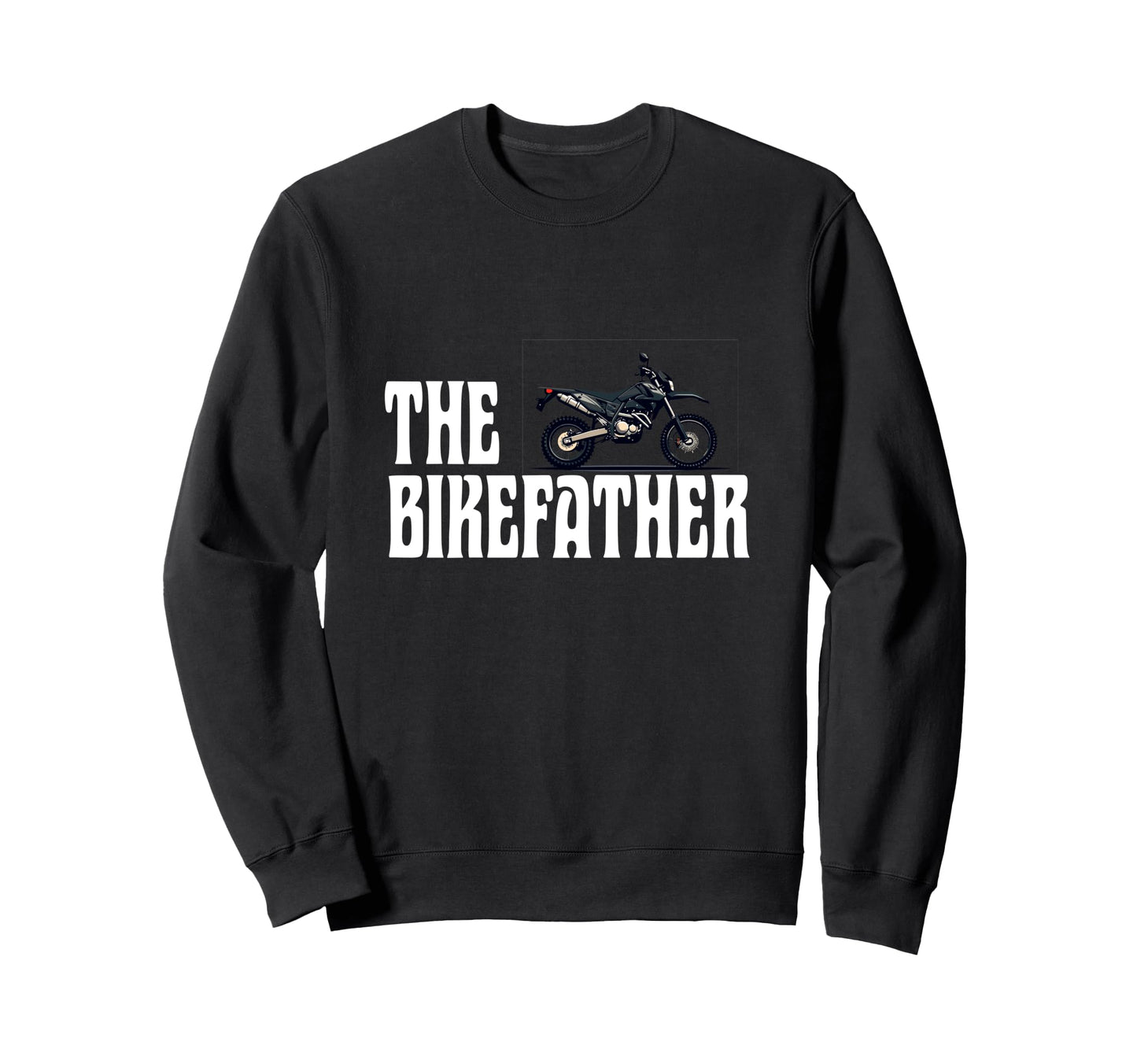 Biker Biker Dad Bikefather Funny Sweatshirt - Trendy Graphic Unisex - T-Shirt, Sweatshirt, Hoodie