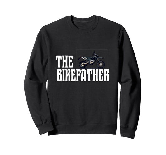 Biker Biker Dad Bikefather Funny Sweatshirt - Trendy Graphic Unisex - T-Shirt, Sweatshirt, Hoodie