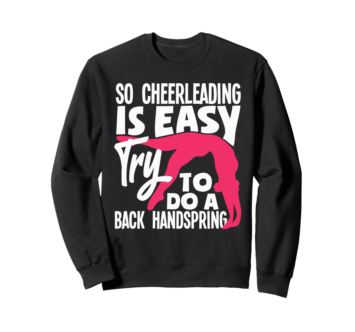 Funny Cheerleader Is Easy Do Back Sweatshirt - Novelty Apparel Men Women - T-Shirt, Sweatshirt, Hoodie