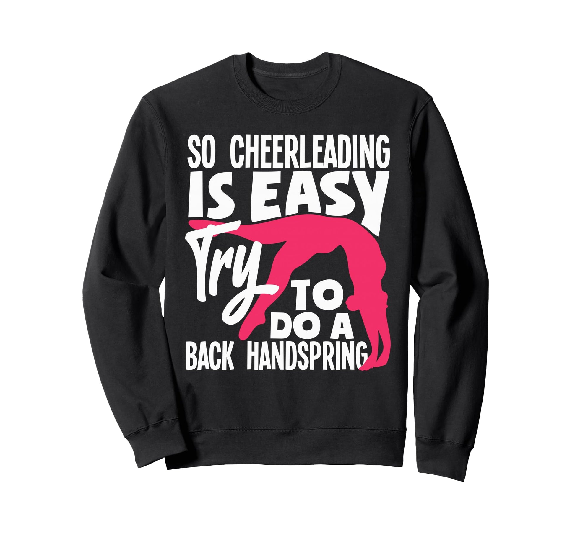 Funny Cheerleader Is Easy Do Back Sweatshirt - Novelty Apparel Men Women - T-Shirt, Sweatshirt, Hoodie