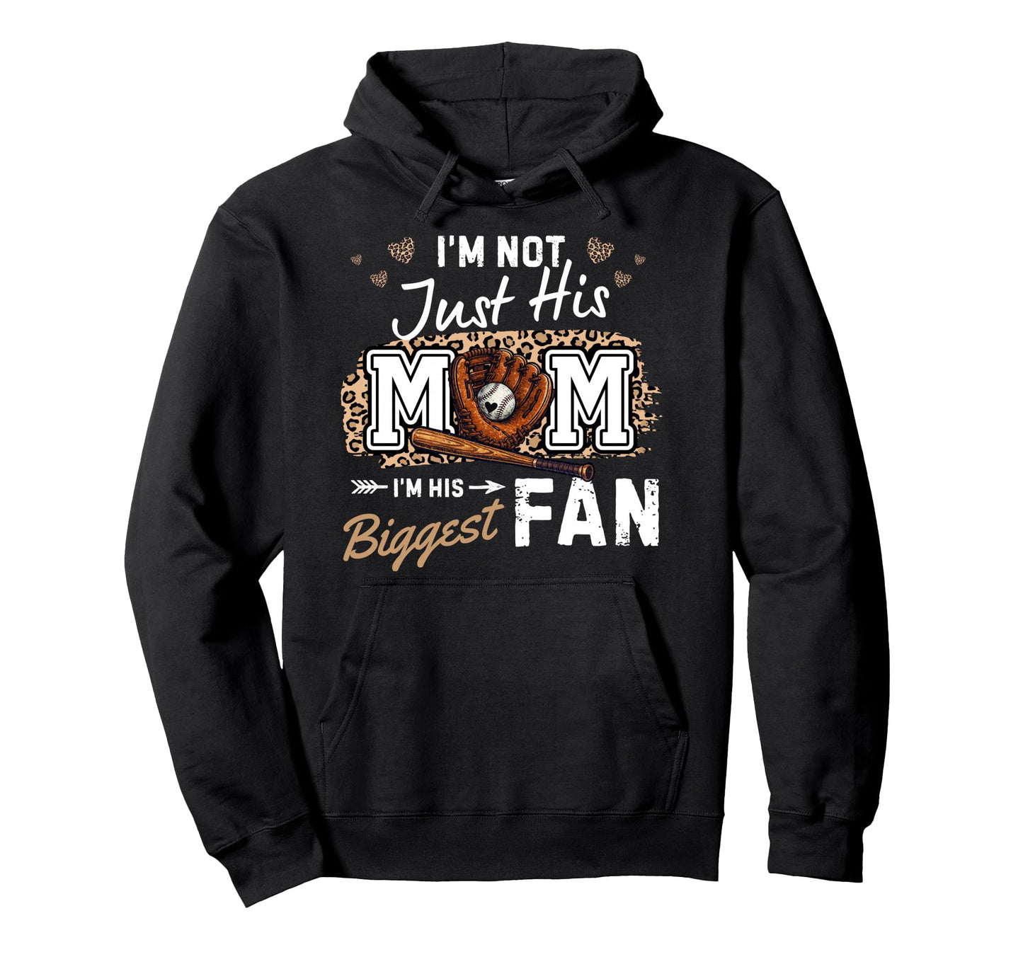 Im Not Just His Mom Im His Biggest Hoodie - Fun Novelty Design for Adults - T-Shirt, Sweatshirt, Hoodie