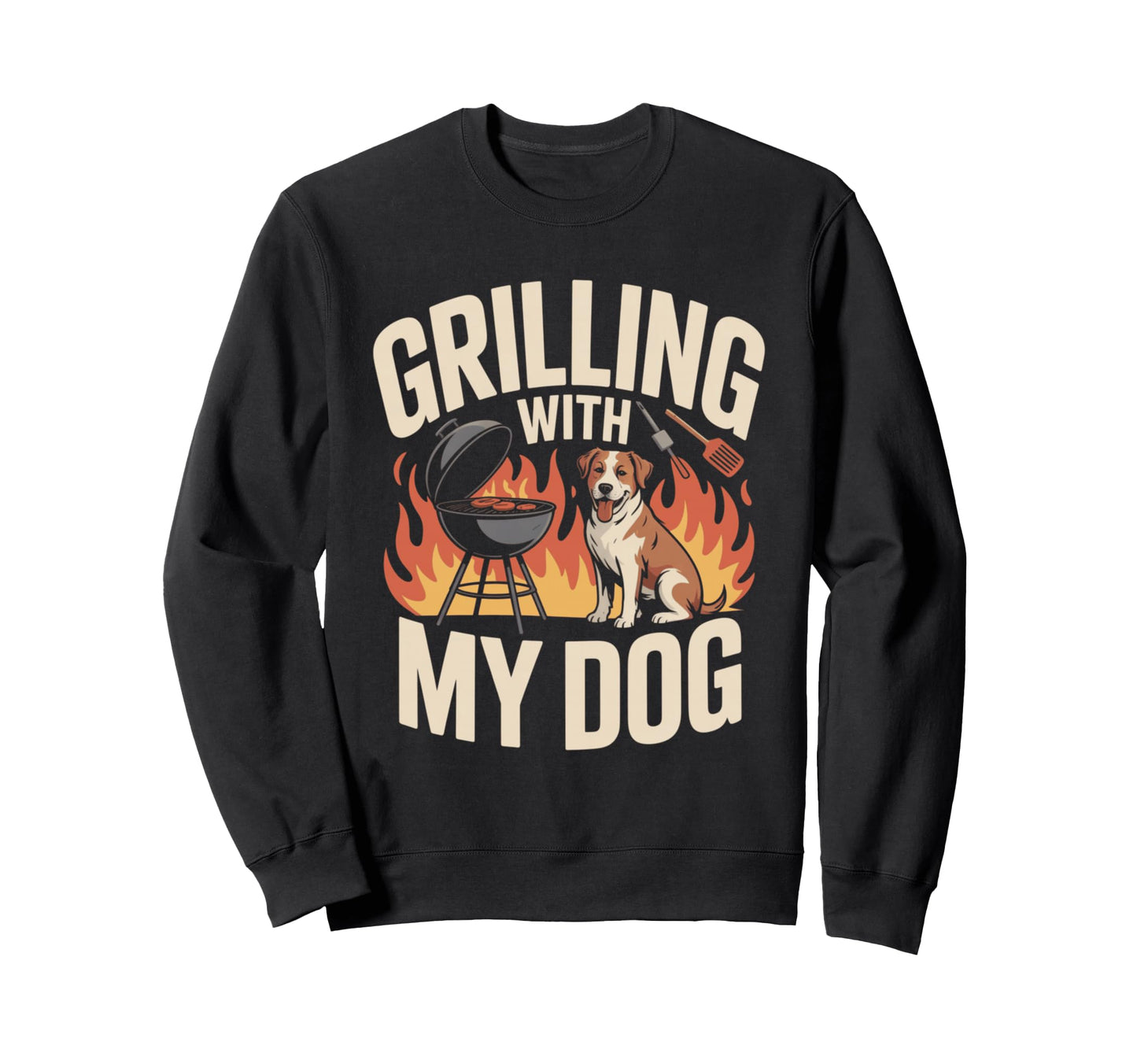 Grilling My Dog Funny Bbq Cookout Sweatshirt - Graphic Print Men Women - T-Shirt, Sweatshirt, Hoodie