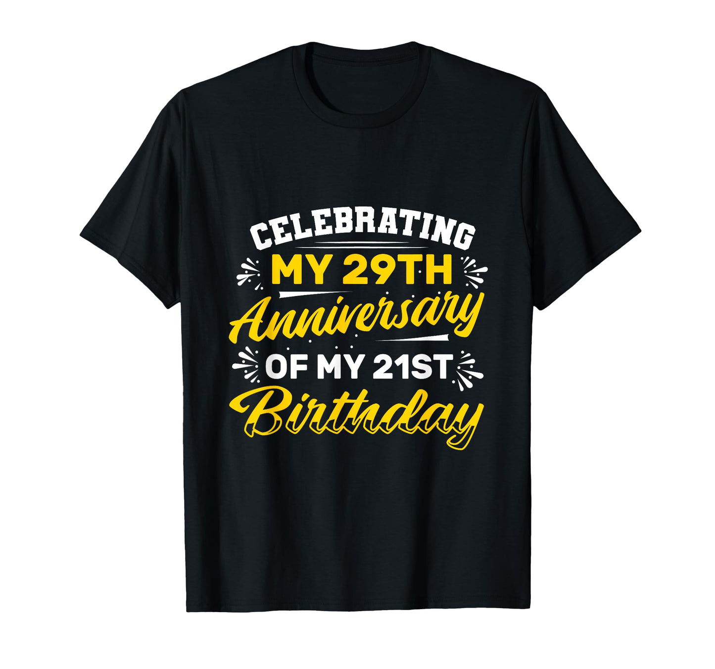 Celebrating My 29Th Anniversary My T-Shirt - Minimalist Print Men Women - T-Shirt, Sweatshirt, Hoodie