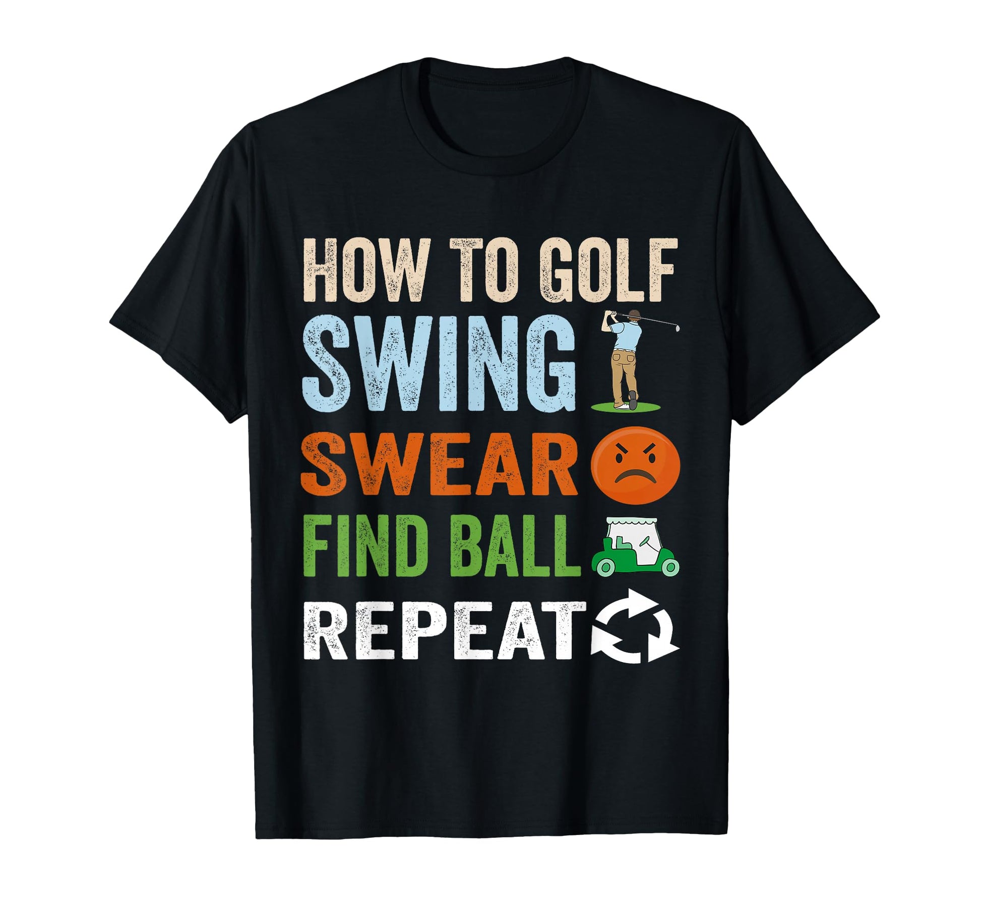 How To Golf Swear Swing Find Ball T-Shirt - Aesthetic Graphic for Adults - T-Shirt, Sweatshirt, Hoodie