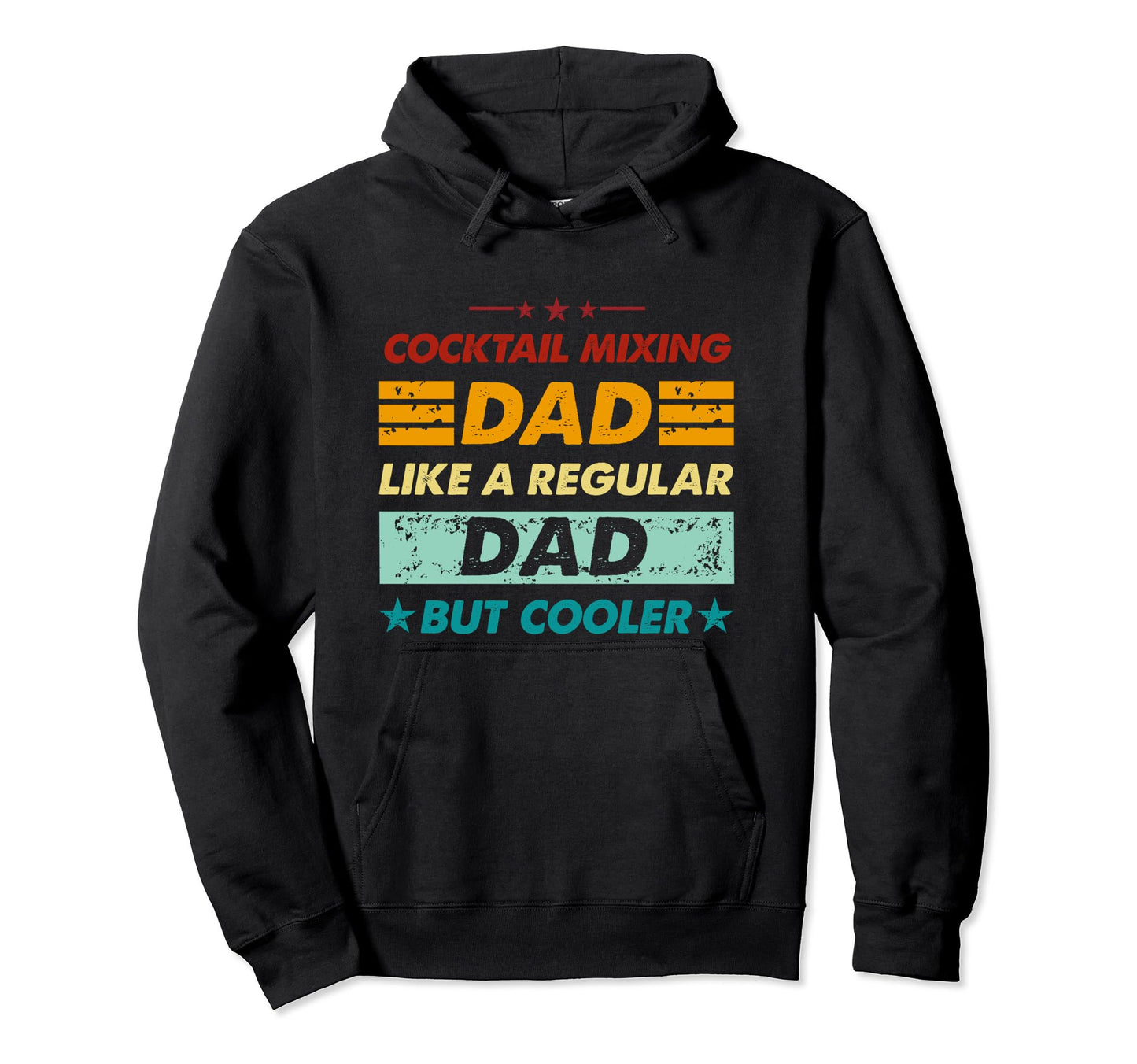 Funny Cocktail Mixing Dad Like Regular Dad Hoodie - Trendy Graphic Unisex - T-Shirt, Sweatshirt, Hoodie