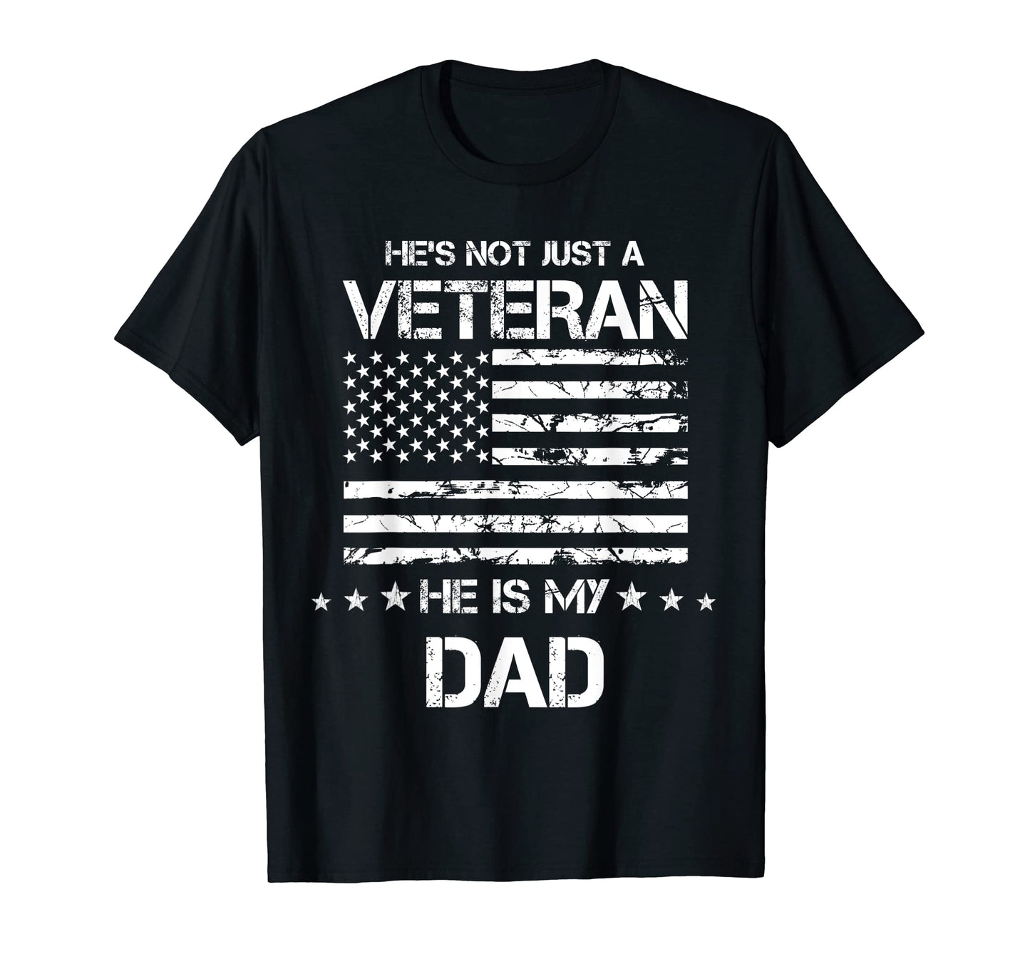 Hes Not Just Veteran Hes My Dad T-Shirt - Fun Novelty Design Men Women - T-Shirt, Sweatshirt, Hoodie