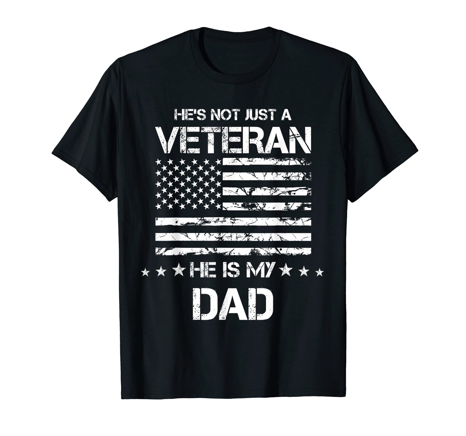 Hes Not Just Veteran Hes My Dad T-Shirt - Fun Novelty Design Men Women - T-Shirt, Sweatshirt, Hoodie