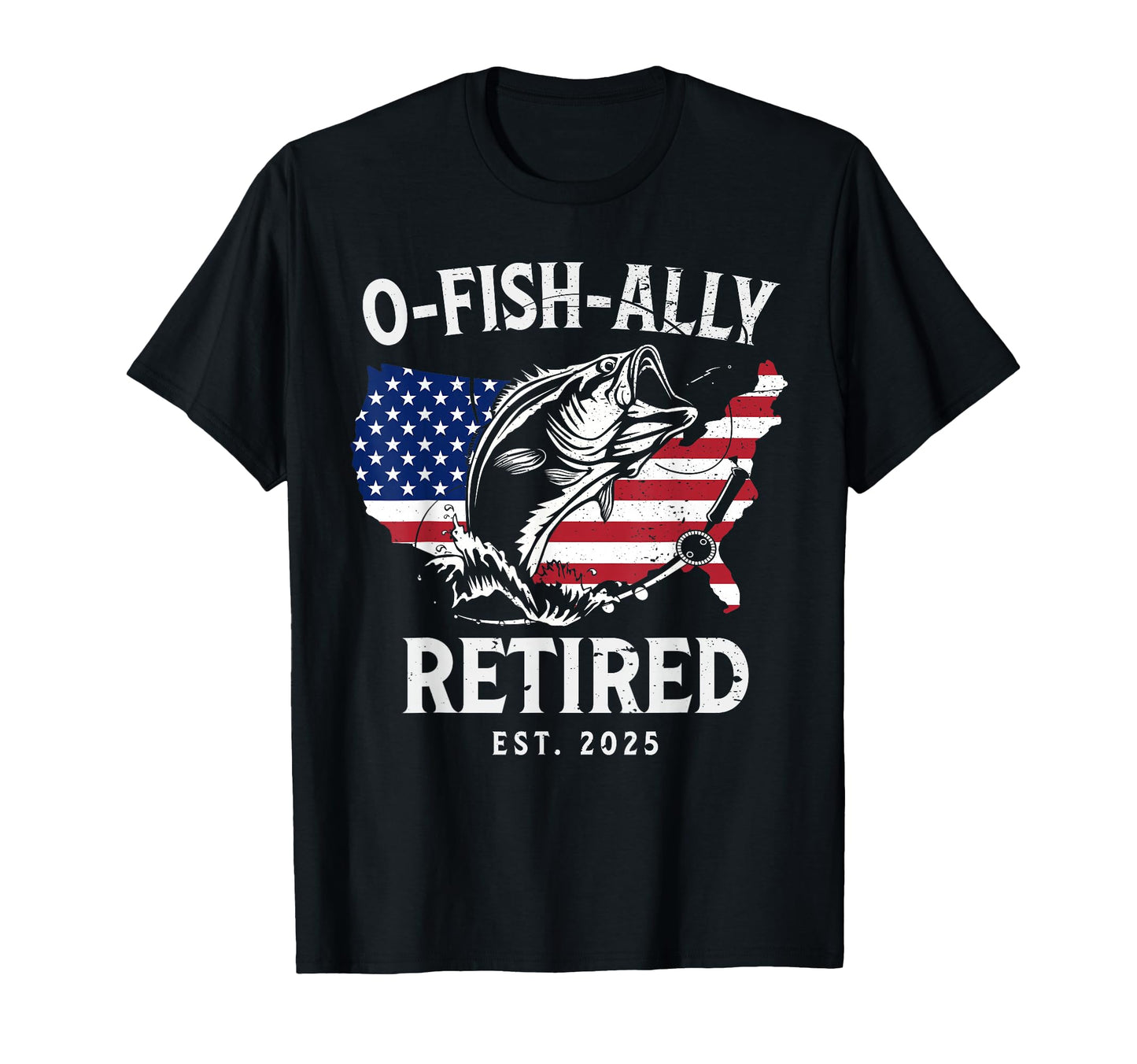 Fisherman Fishing Mens Retirement O Fish T-Shirt - Graphic Print Unisex - T-Shirt, Sweatshirt, Hoodie