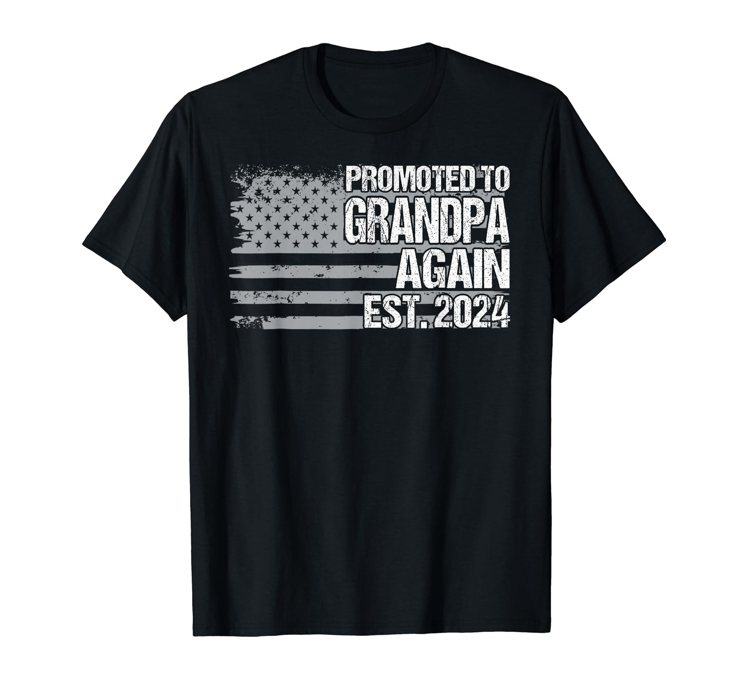 Patriotic Promoted To Grandpa Est 2024 T-Shirt - Unique Graphic for Adults - T-Shirt, Sweatshirt, Hoodie