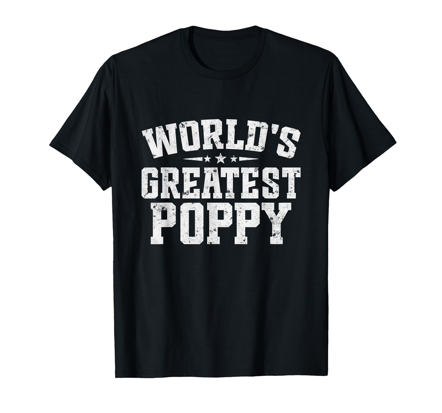 Worlds Greatest Poppy Fathers T-Shirt - Casual Everyday Wear for Adults - T-Shirt, Sweatshirt, Hoodie