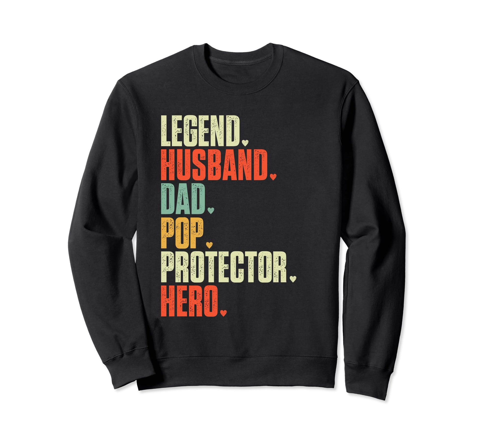 Fathers Day Legend Husband Dad Sweatshirt - Aesthetic Graphic Men Women - T-Shirt, Sweatshirt, Hoodie