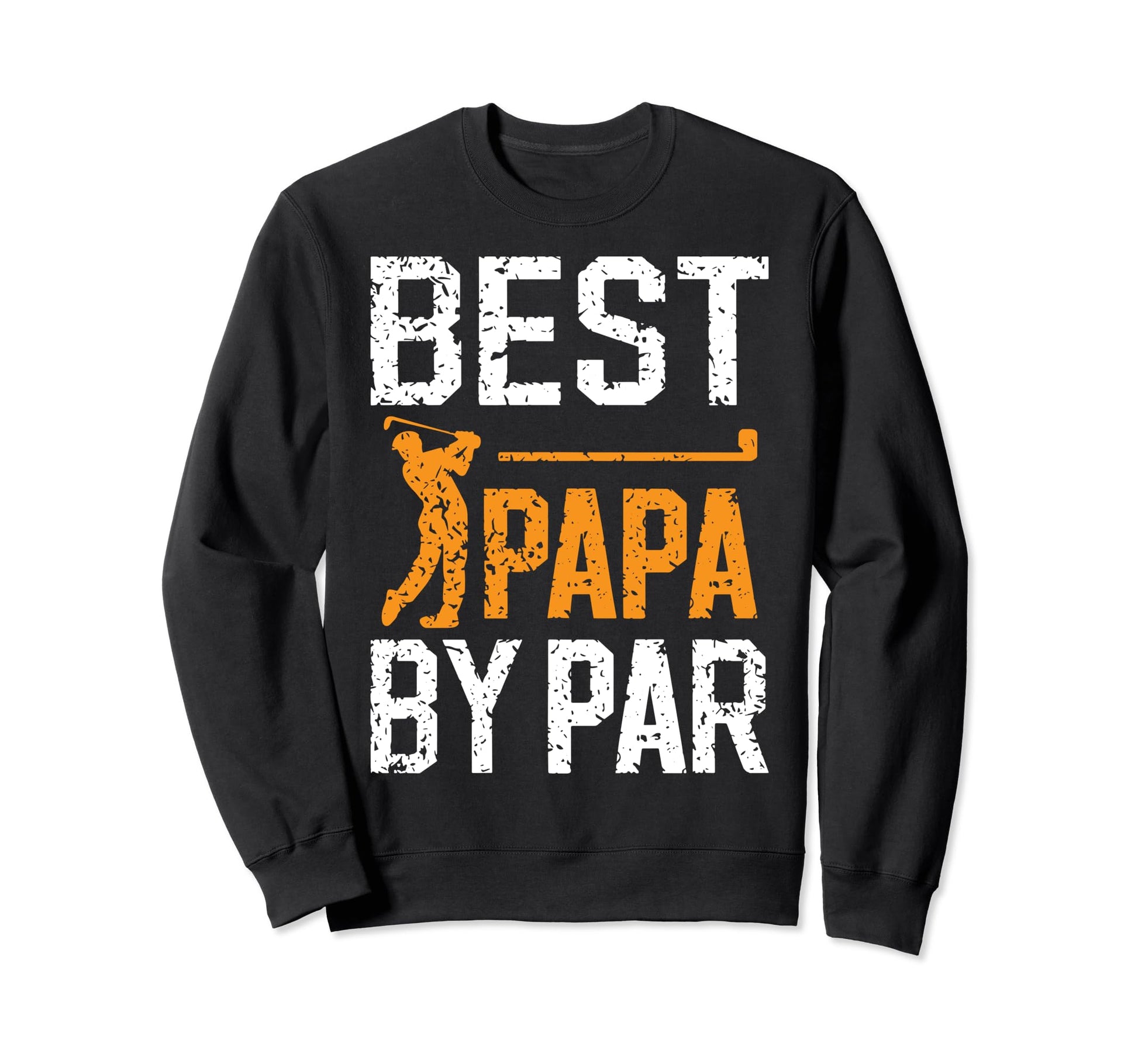 Golfer Papa Novelty Funny Golf Sweatshirt - Fun Novelty Design for Adults - T-Shirt, Sweatshirt, Hoodie