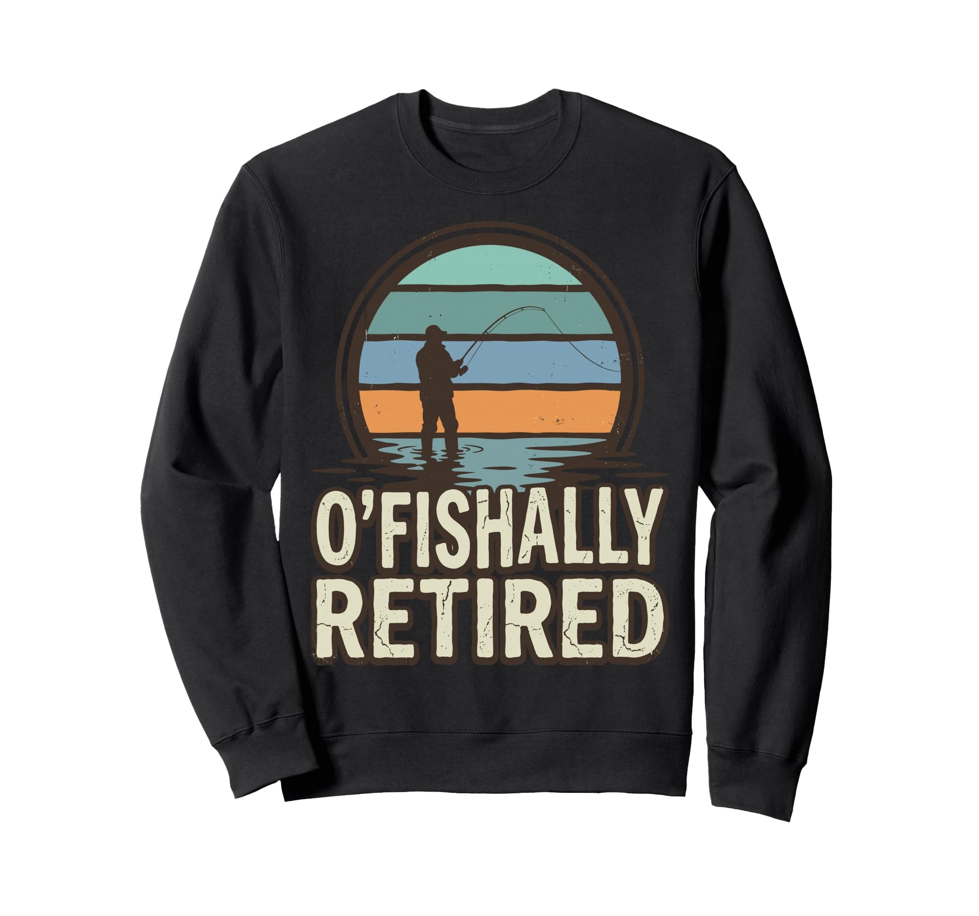 O Fish Ally Retired Fishing Fisherman Sweatshirt - Trendy Graphic Unisex - T-Shirt, Sweatshirt, Hoodie