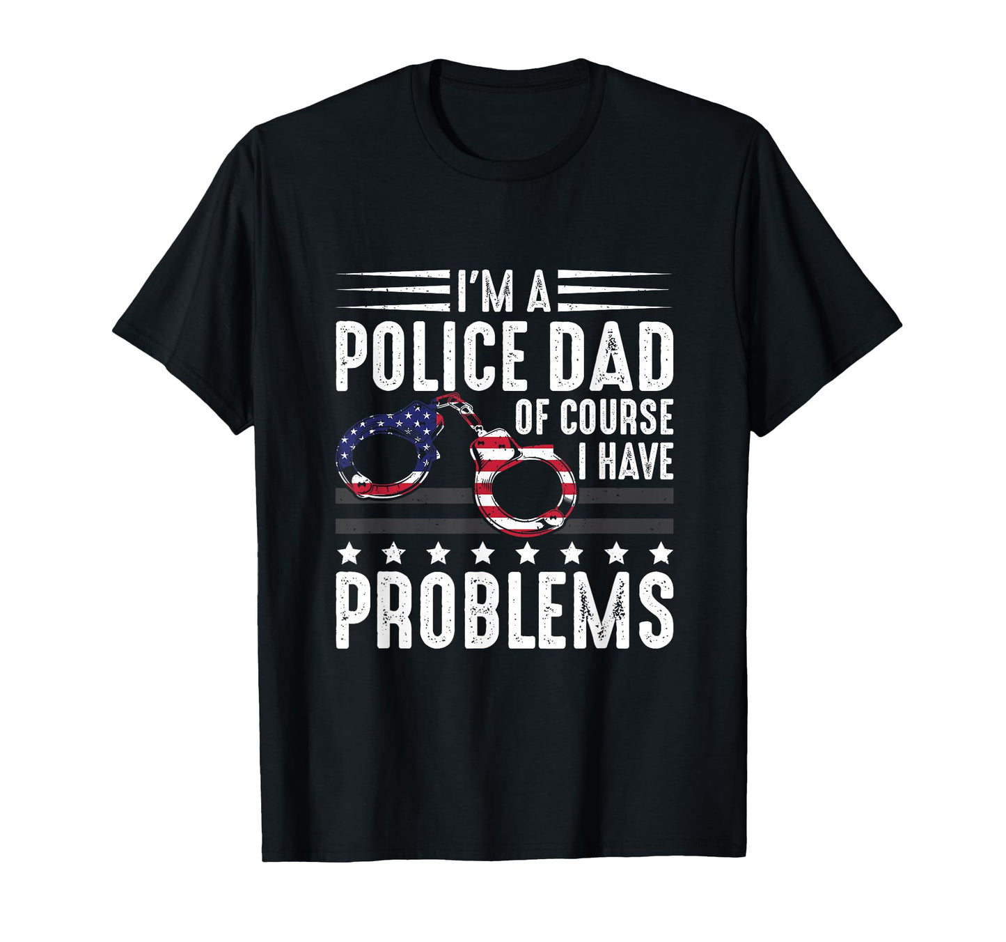 Thin Blue Line Im Police Dad Course I T-Shirt - Unique Graphic Men Women - T-Shirt, Sweatshirt, Hoodie