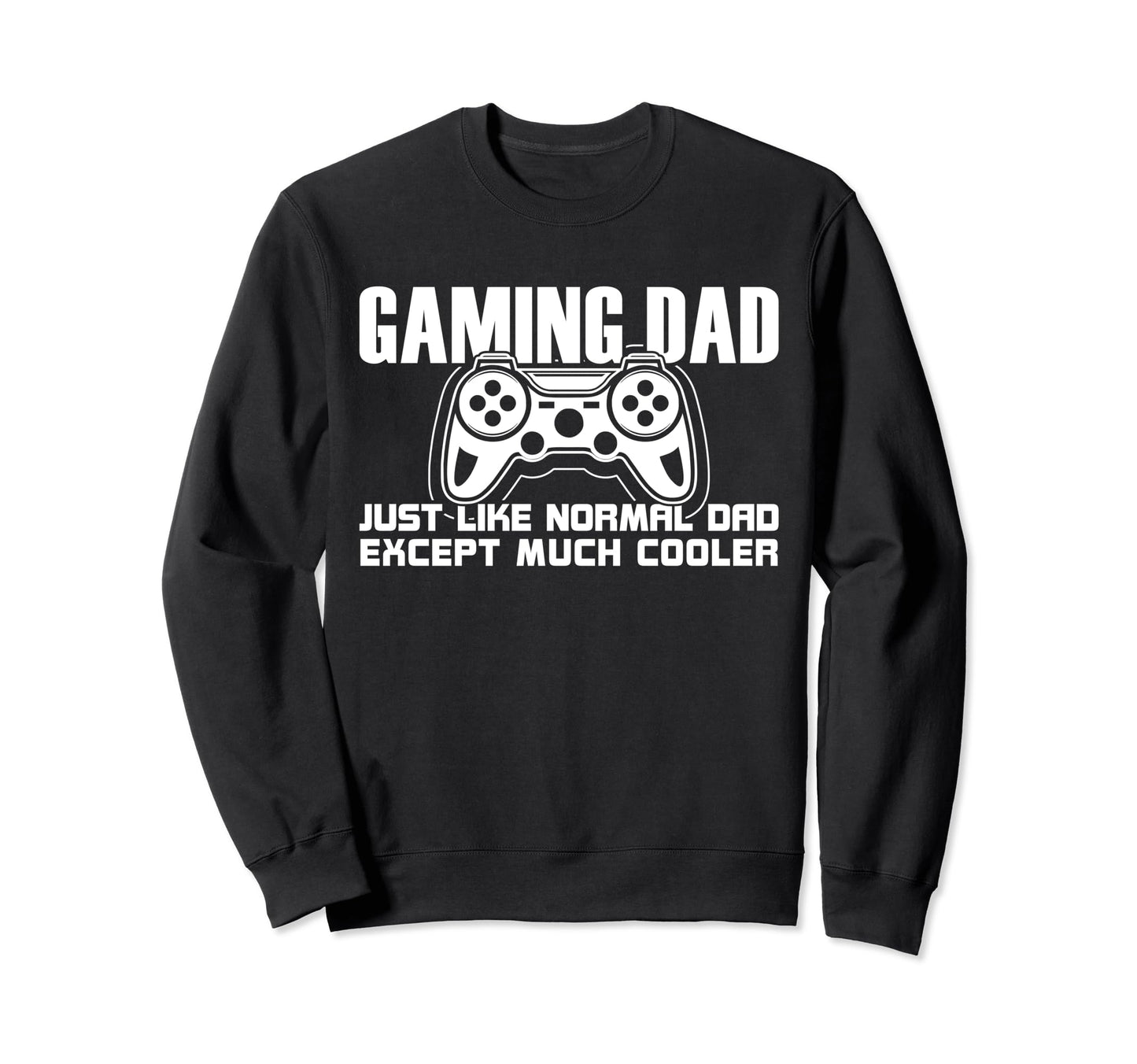 Video Game Player Husband Father Gamer Sweatshirt - Graphic Print Unisex - T-Shirt, Sweatshirt, Hoodie