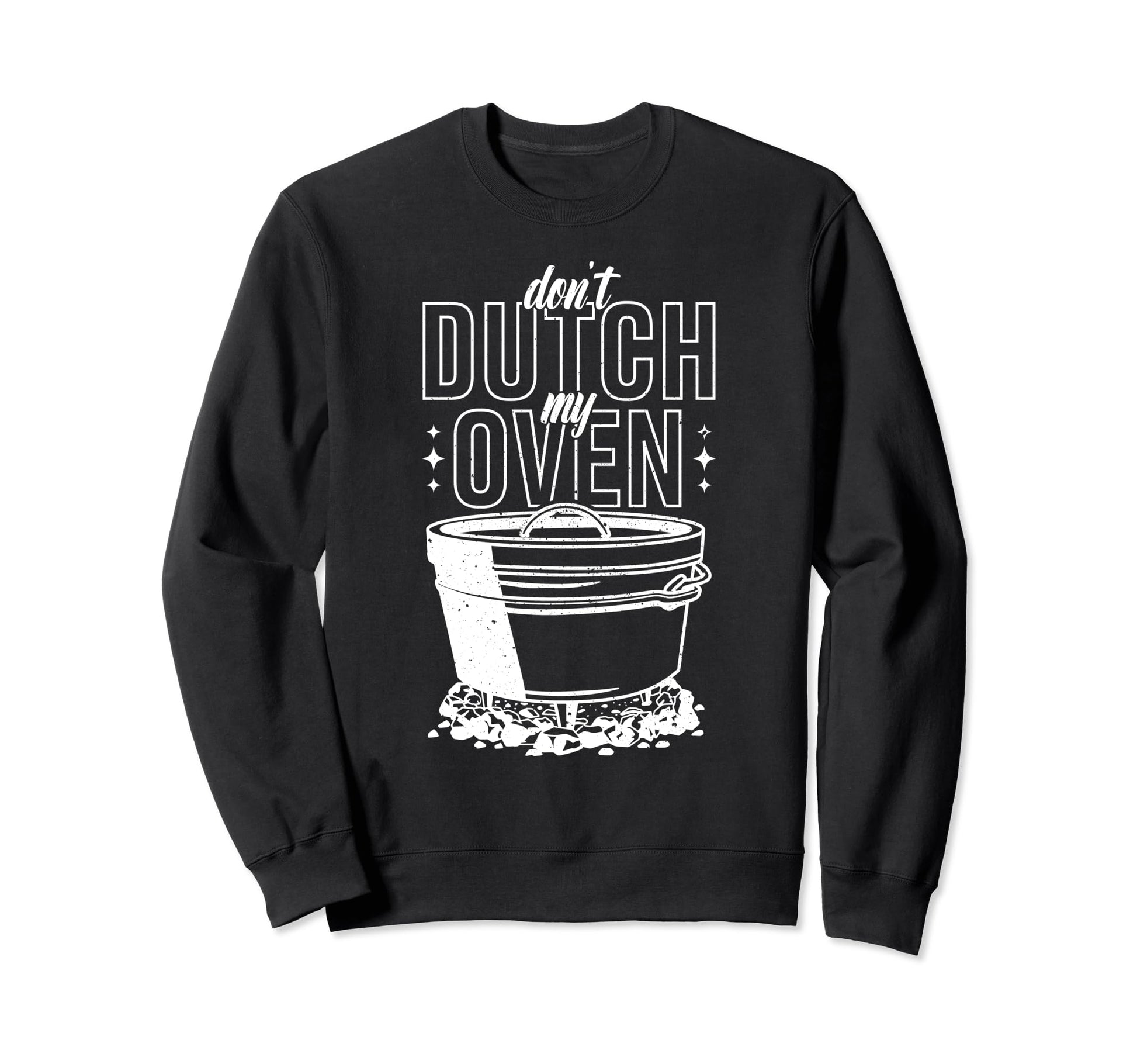 Dutch Oven Cooking Cookware Dad Sweatshirt - Trendy Graphic for Adults - T-Shirt, Sweatshirt, Hoodie