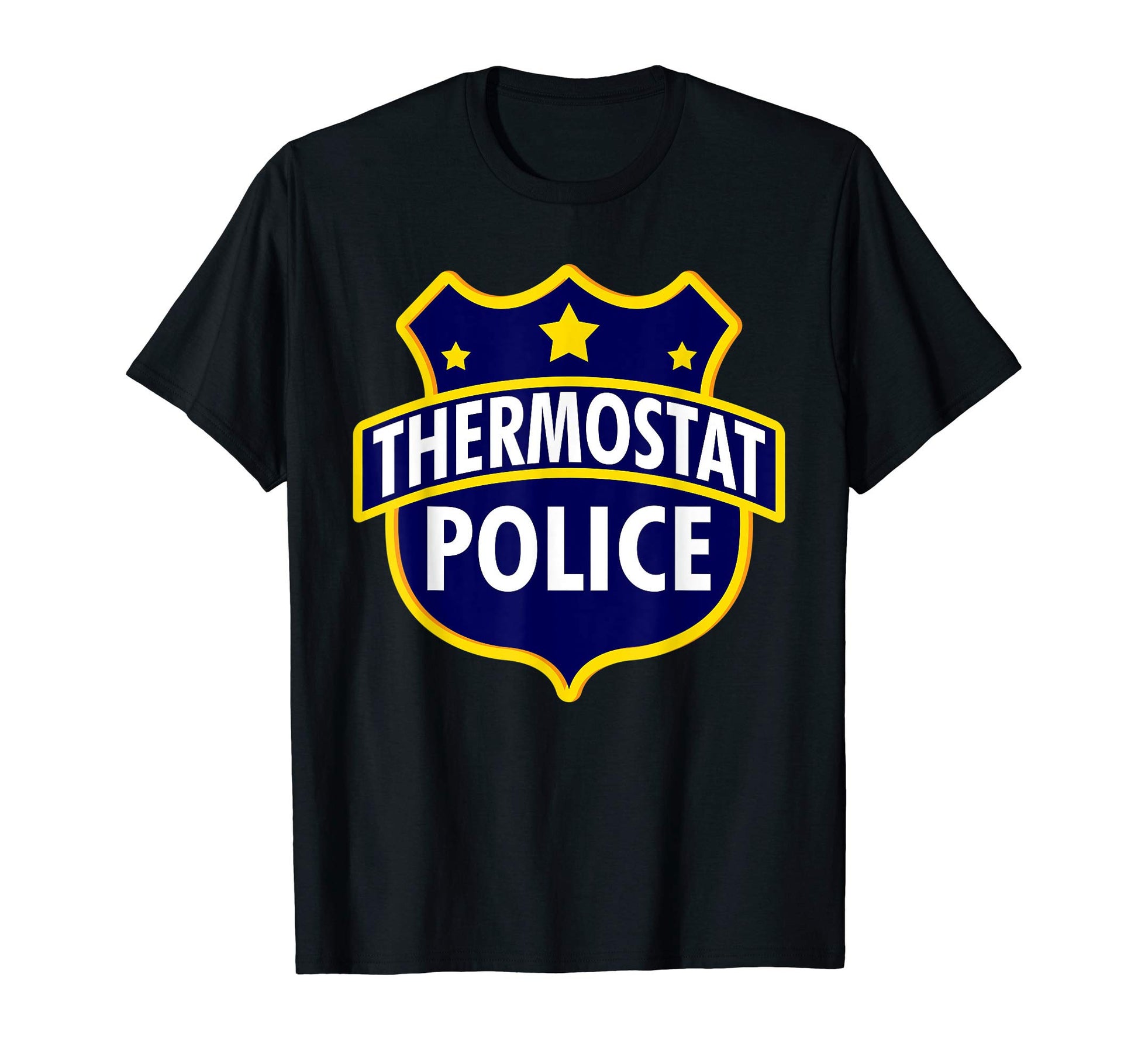 Thermostat Police Funny Dads Birthday T-Shirt - Unique Graphic Unisex - T-Shirt, Sweatshirt, Hoodie