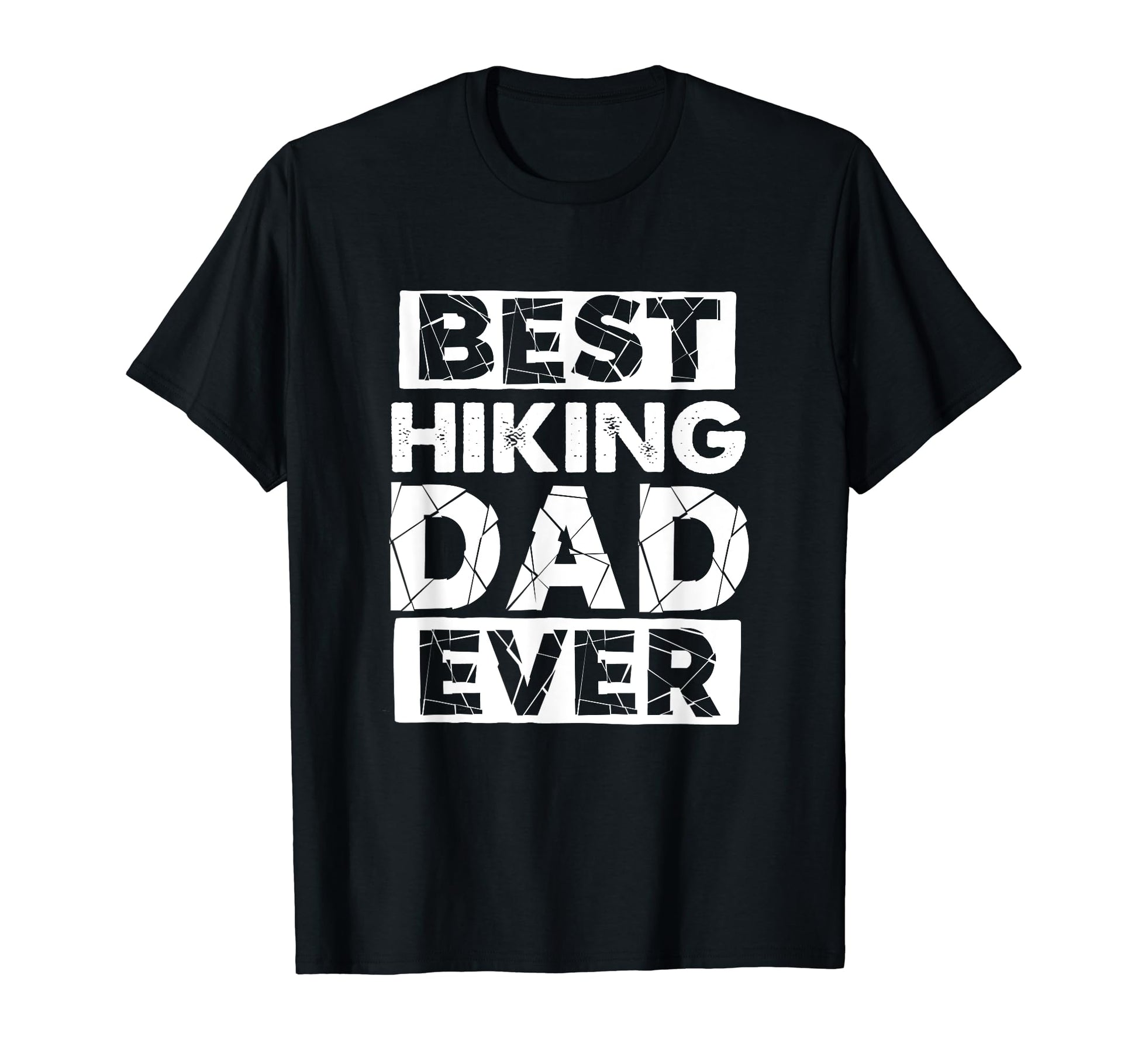 Funny Hiking Dad Best Hiking Dad Ever T-Shirt - Casual Everyday Wear Unisex - T-Shirt, Sweatshirt, Hoodie
