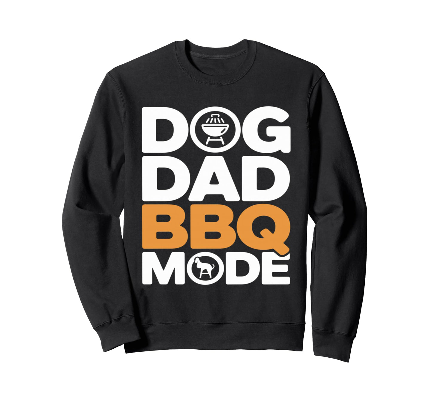 Dog Dad Bbq Mode Funny Backyard Grilling Sweatshirt - Trendy Graphic Unisex - T-Shirt, Sweatshirt, Hoodie