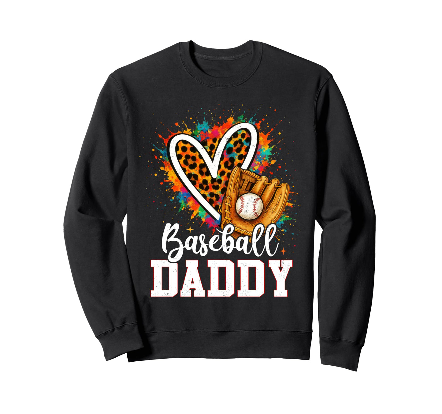 Baseball Daddy Leopard Heart Colorful Sweatshirt - Streetwear Style Unisex - T-Shirt, Sweatshirt, Hoodie