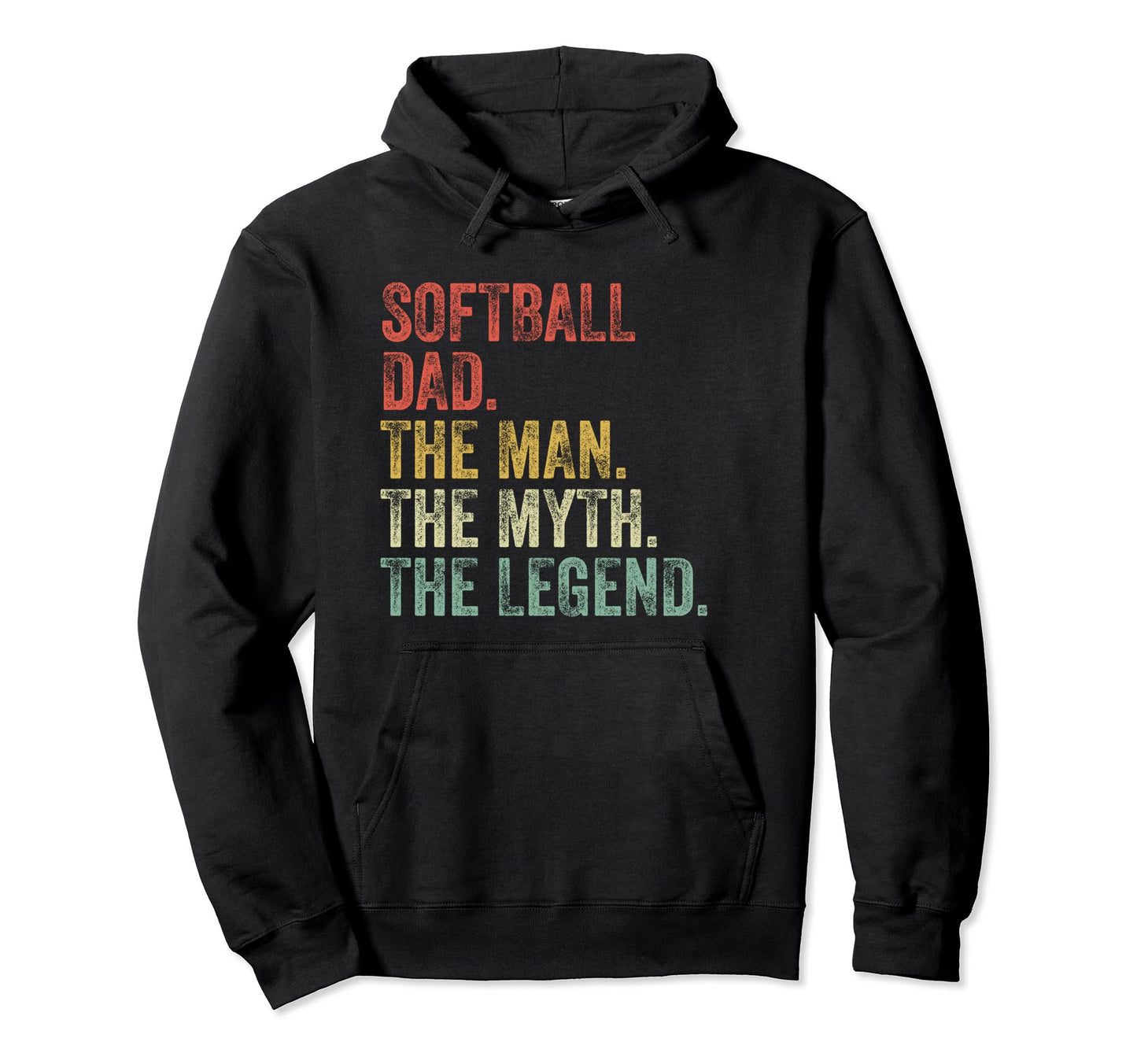 Softball Dad Myth Legend Fathers Day Hoodie - Aesthetic Graphic Unisex - T-Shirt, Sweatshirt, Hoodie