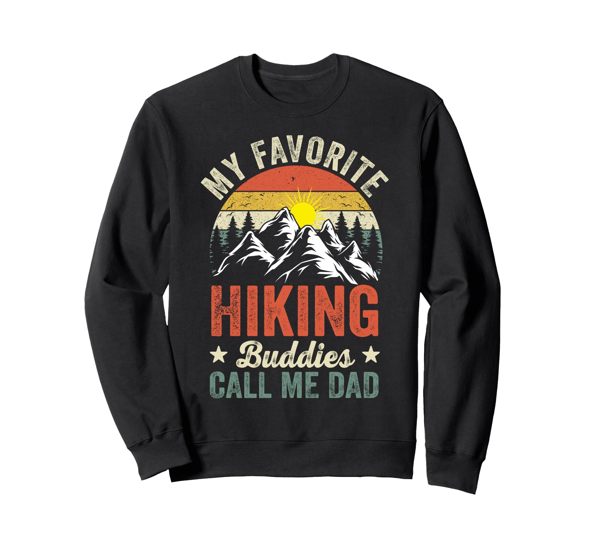My Favorite Hiking Buddies Call Sweatshirt - Streetwear Style for Adults - T-Shirt, Sweatshirt, Hoodie