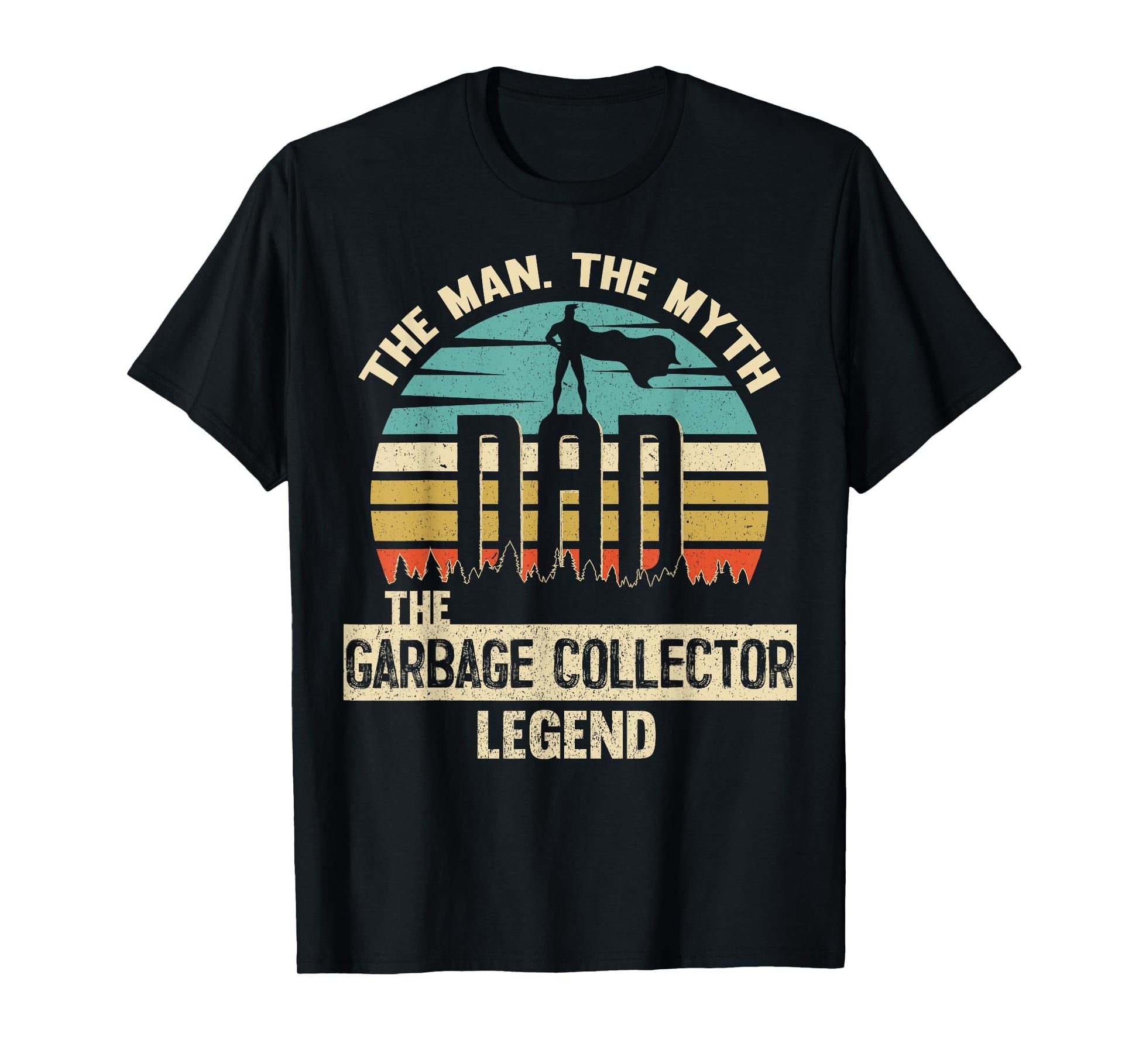 Myth Legend Dad Garbage Collector T-Shirt - Streetwear Style Men Women - T-Shirt, Sweatshirt, Hoodie