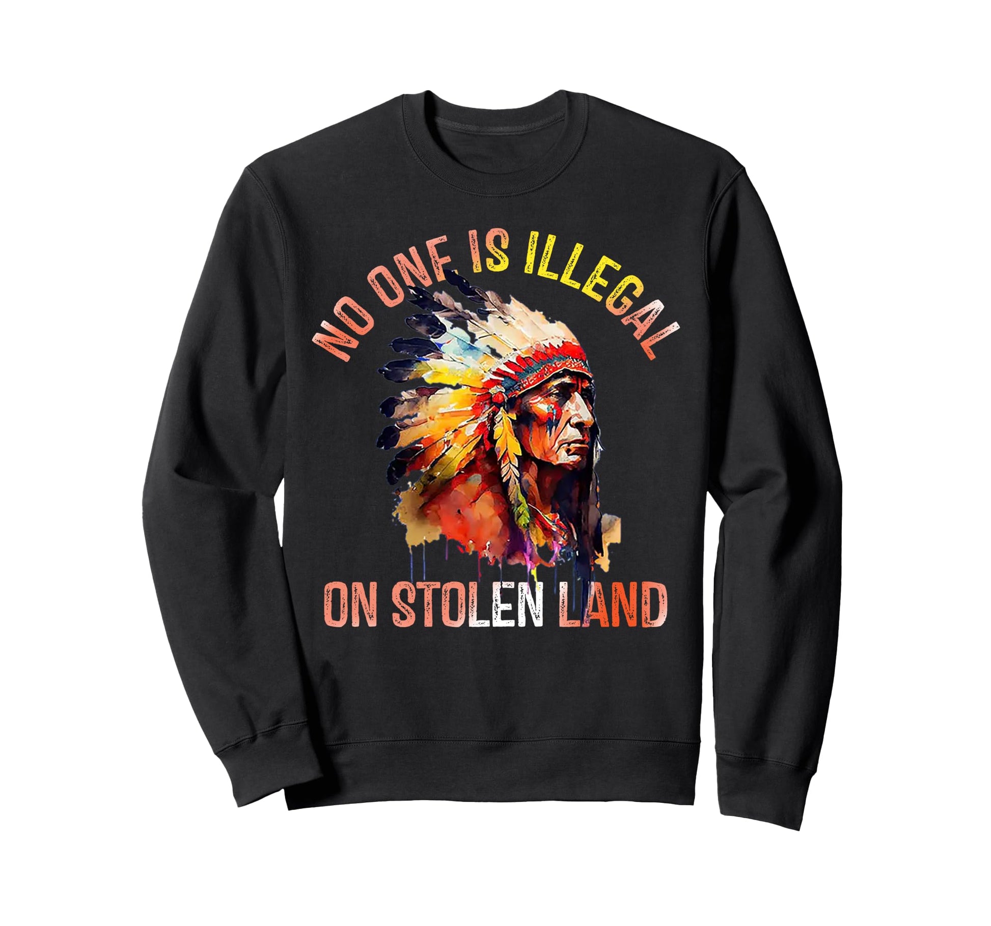 Funny No One Is Illegal Stolen Land T-Shirt - Minimalist Print for Adults - T-Shirt, Sweatshirt, Hoodie