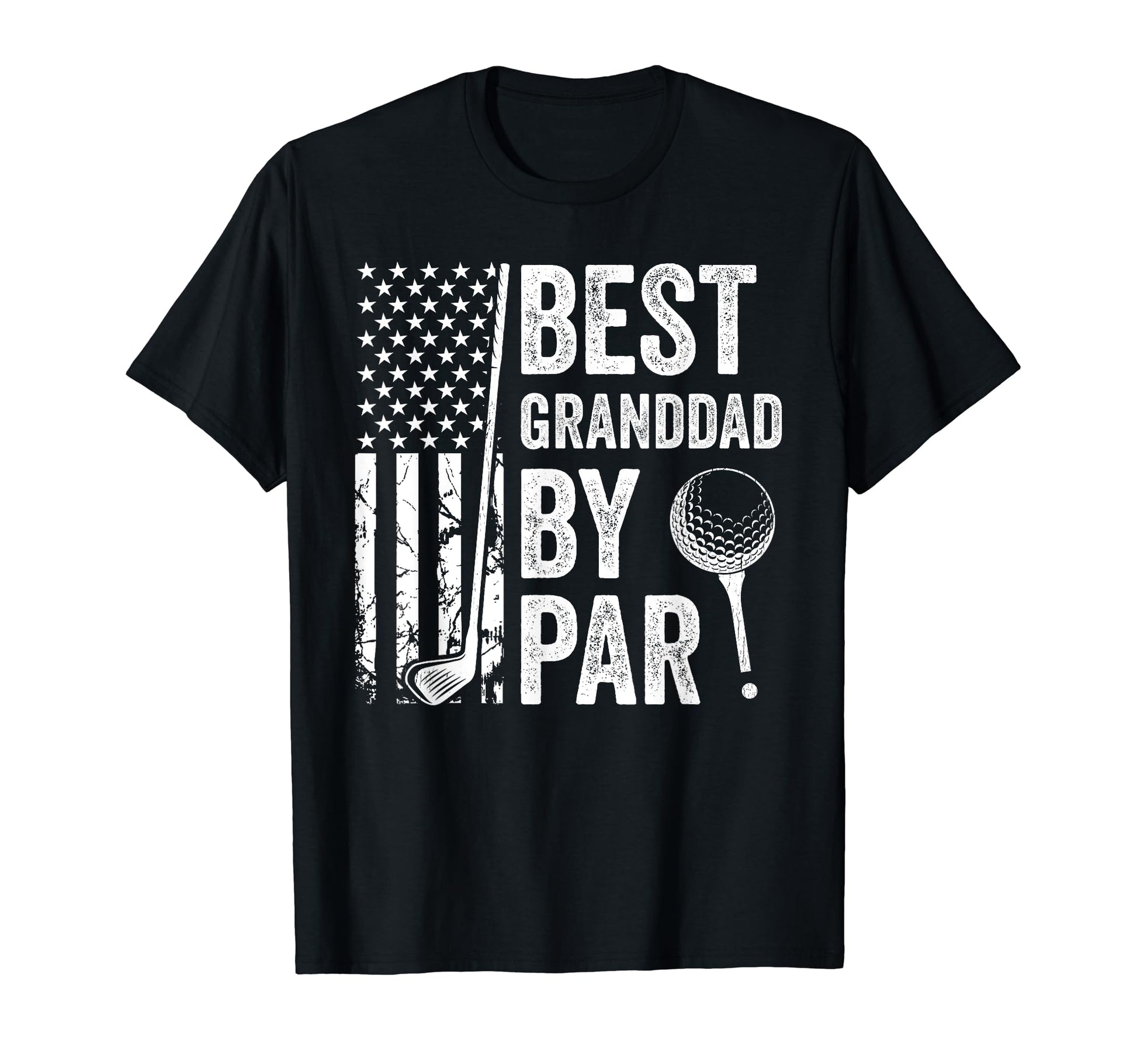 Best Grandad Par Usa Flag Golf T-Shirt - Fun Novelty Design Men Women - T-Shirt, Sweatshirt, Hoodie